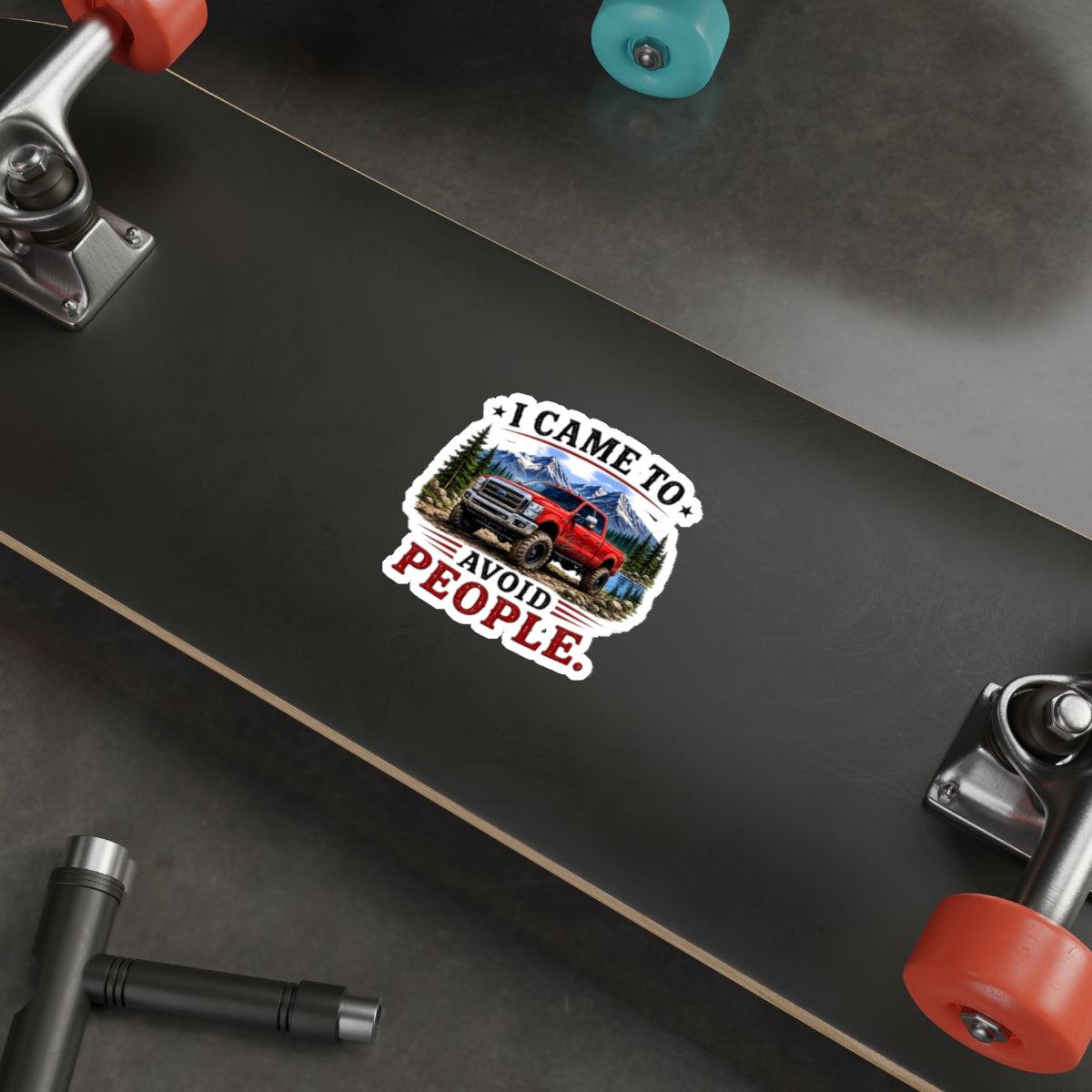 Off‑Grid Outdoors Die‑Cut Sticker — I Came to Avoid People Truck Sticker