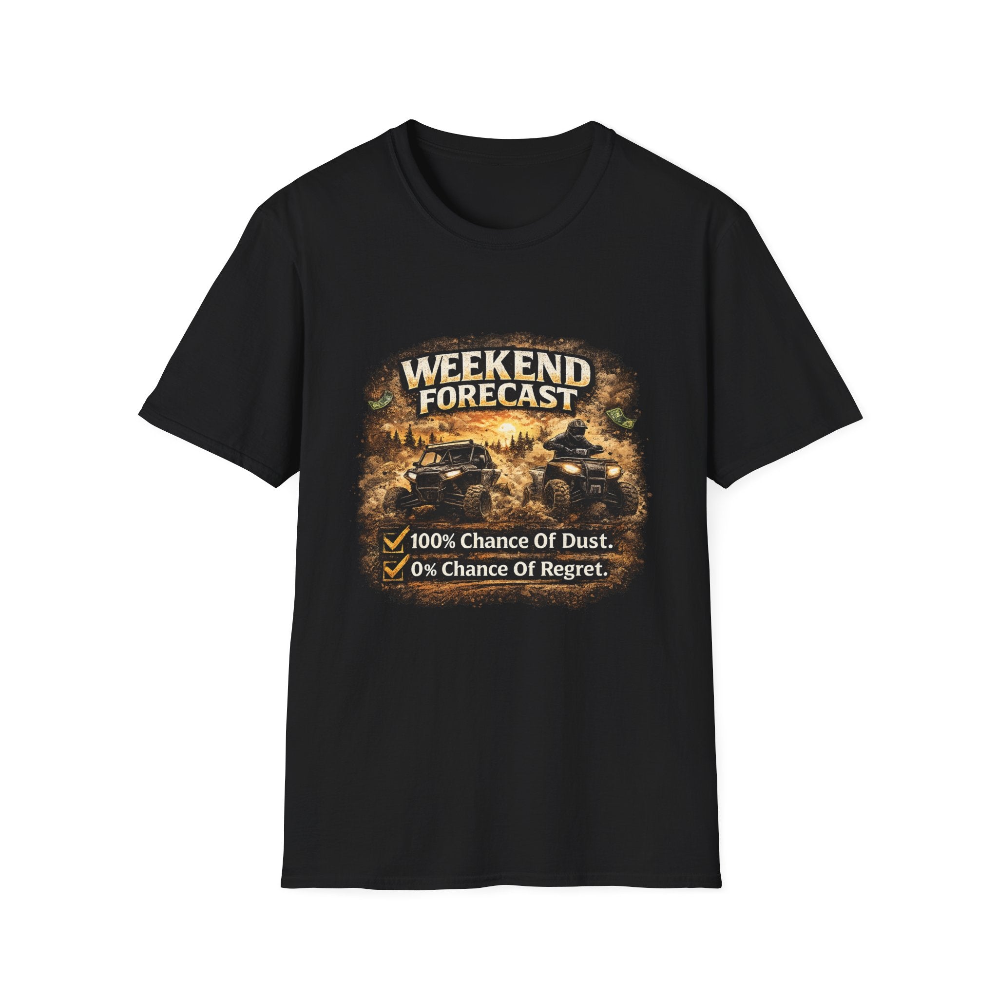 Weekend Forecast Off-Road T-Shirt — “100% Chance of Dust, 0% Chance of Regret”