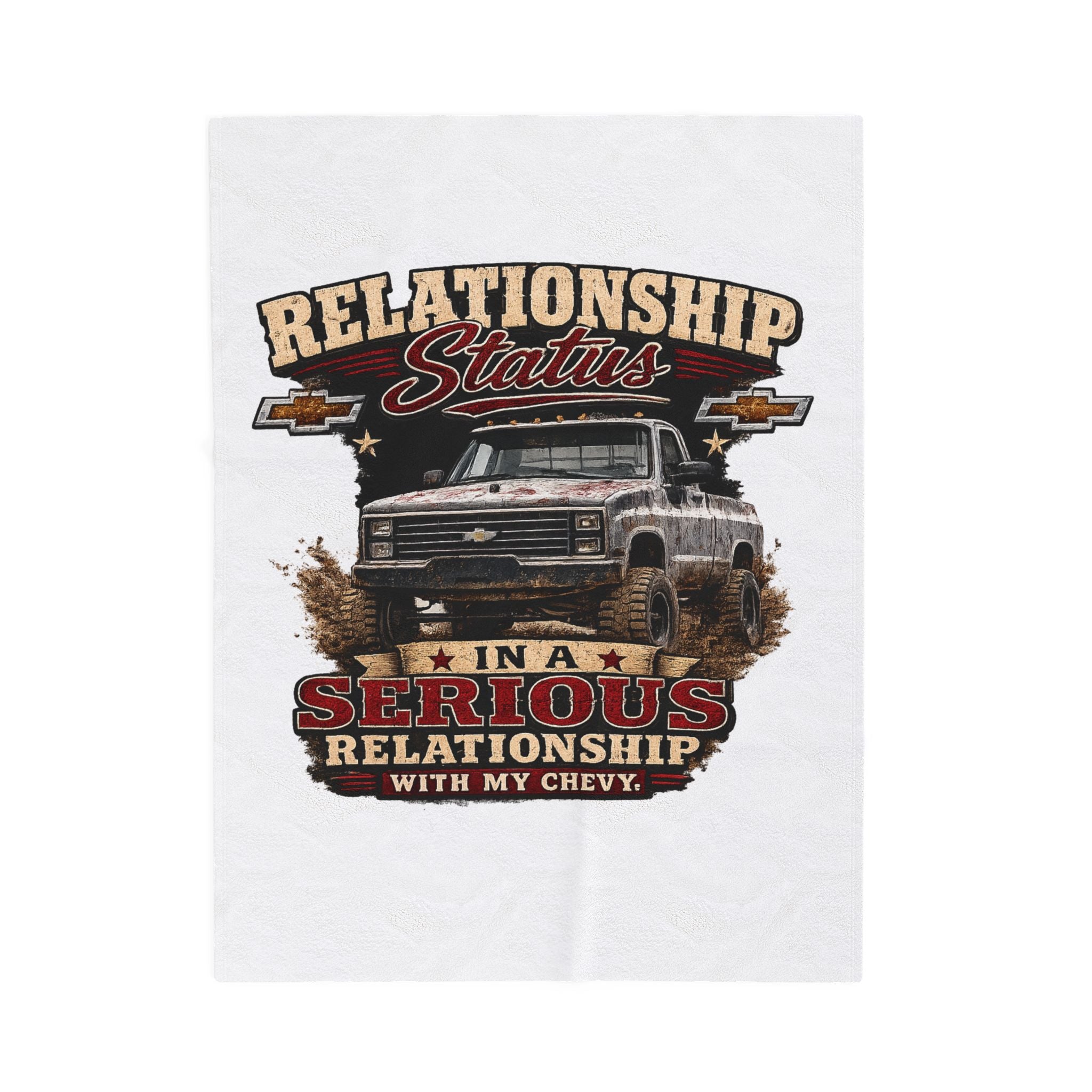 "Relationship Status: In a Serious Relationship with My Chevy" Truck Lover Throw — Velveteen Plush Blanket