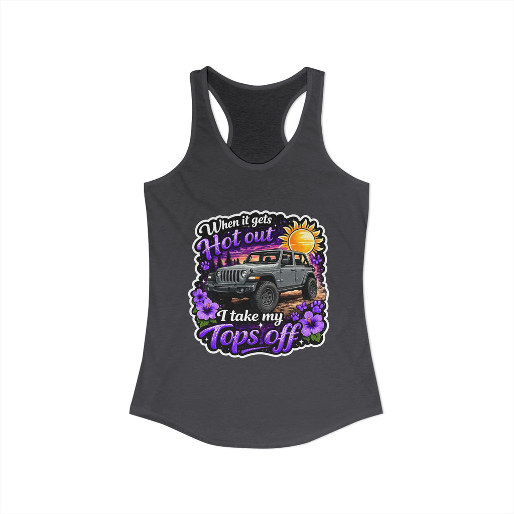 When It Gets Hot I Take My Tops Off (Purple) Women's Ideal Racerback Tank
