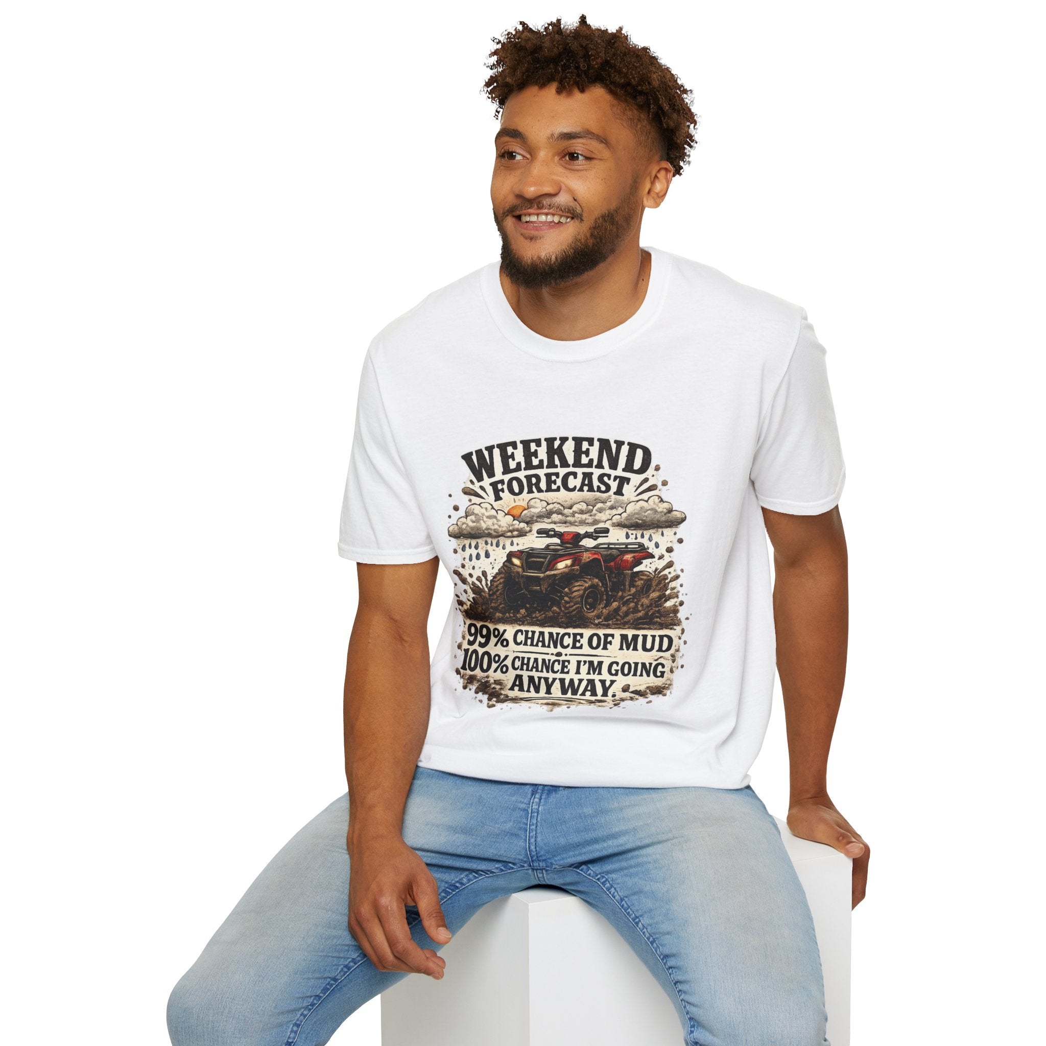 "Weekend Forecast: 99% Chance of Mud" ATV Off-Road Dirt Riding Tee — T-Shirt