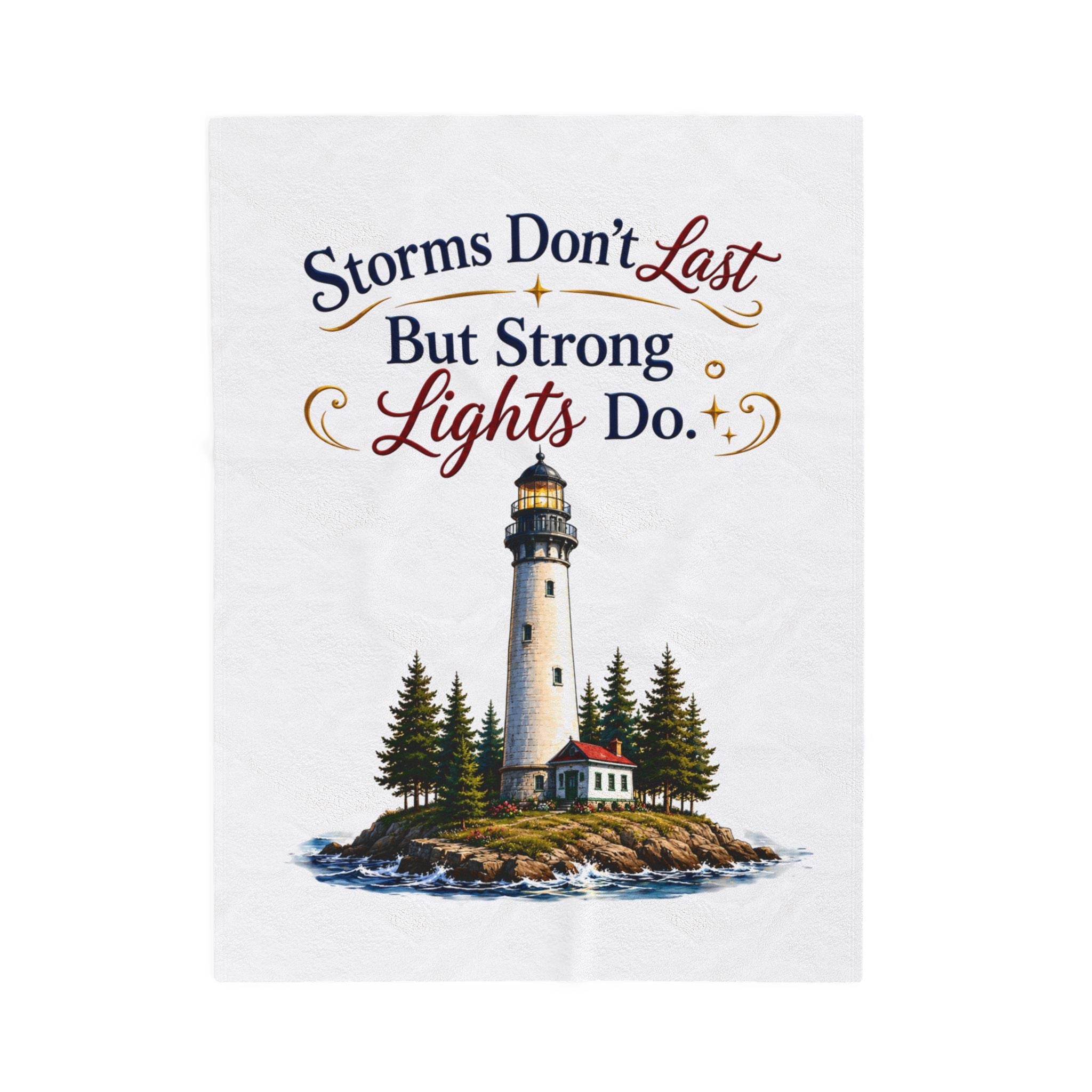 "Storms Don't Last But Strong Lights Do" Cozy Throw — Lighthouse Velveteen Plush Blanket