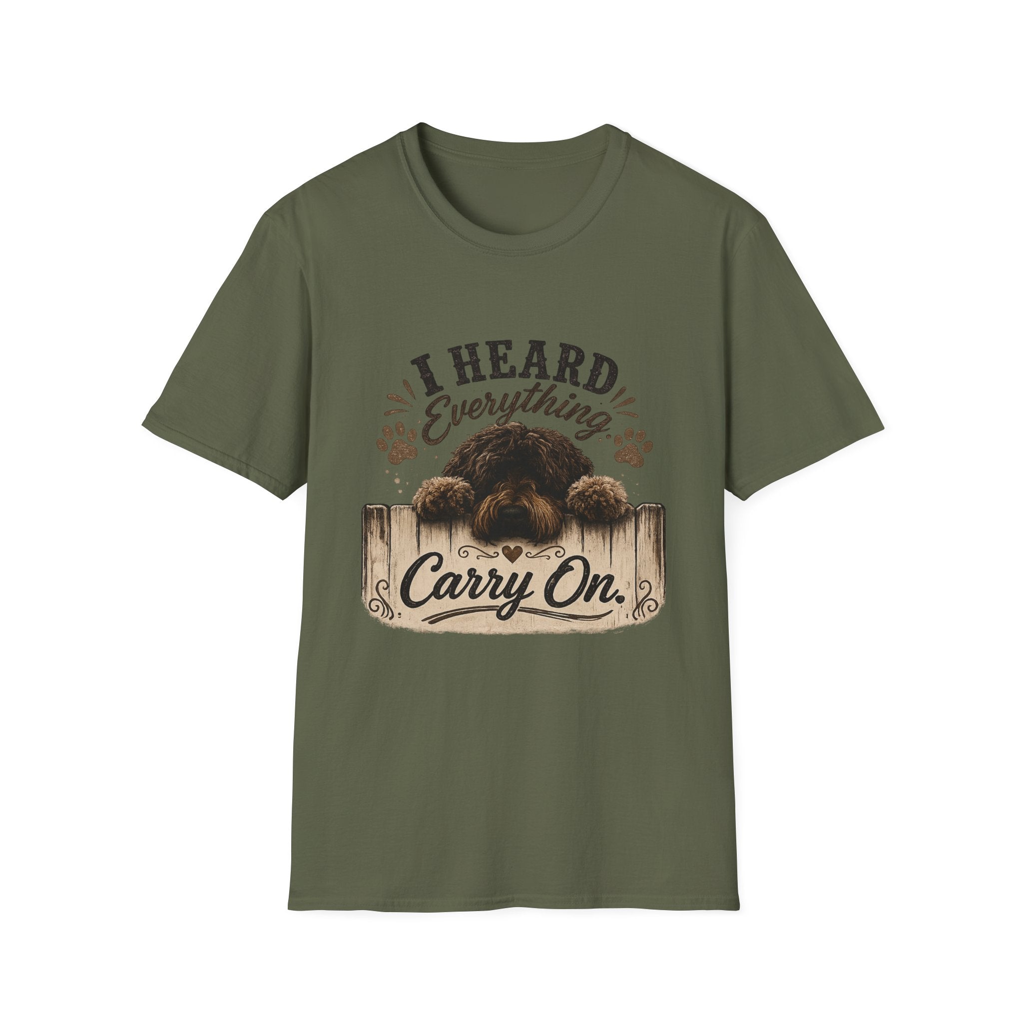 'I Heard Everything Carry On' - Unisex Softstyle T-Shirt