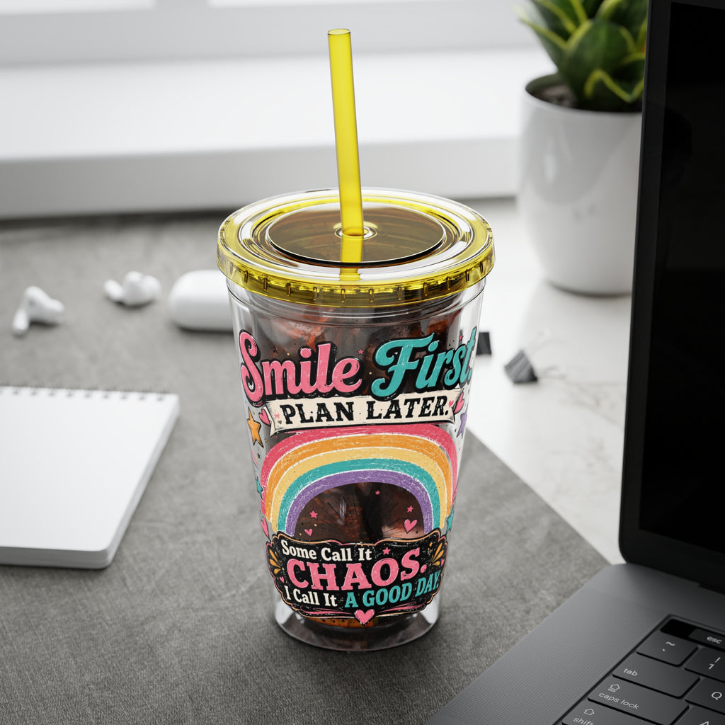 Tumbler — "Smile First, Plan Later" Rainbow Chaos 16oz Straw Cup