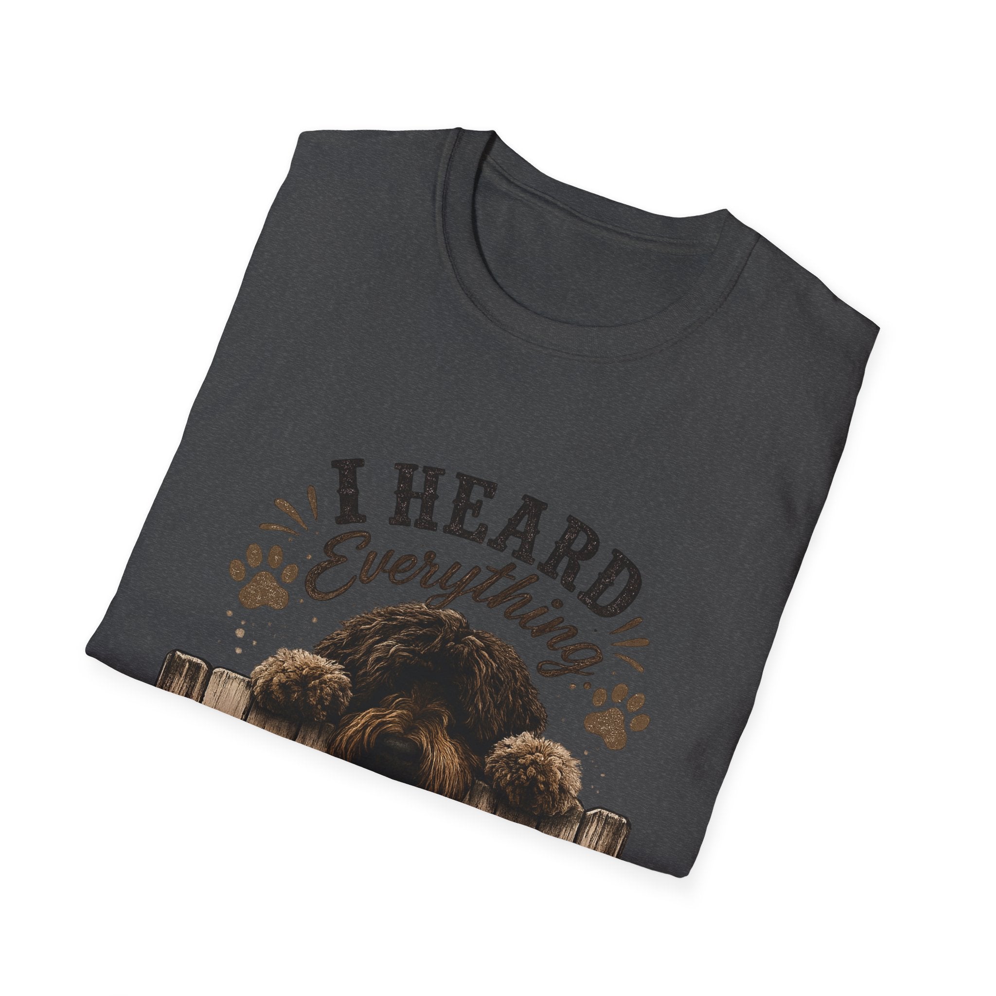 'I Heard Everything Carry On' - Unisex Softstyle T-Shirt