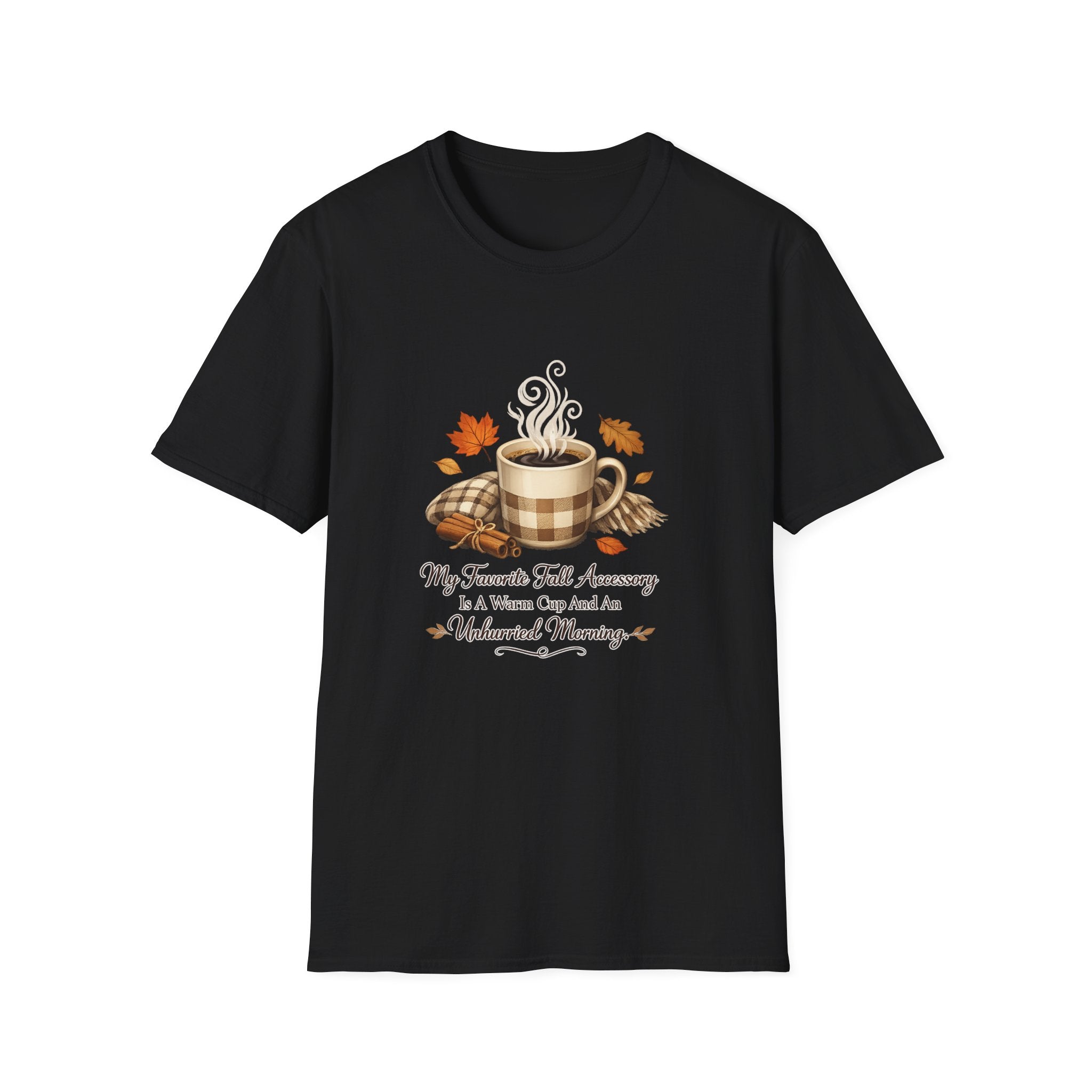 'My Favorite Fall Accessory is a Warm Cup and a Weekend Morning' — Cozy Fall Coffee T-Shirt