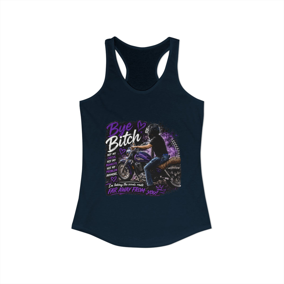 Bye Bitch Motorcycle Women's Ideal Racerback Tank