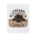 Plush Blanket – “I Heard Everything, Carry On” Dog Design