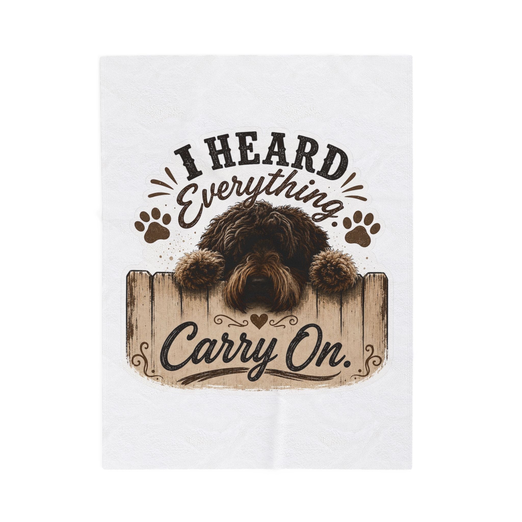 Plush Blanket – “I Heard Everything, Carry On” Dog Design