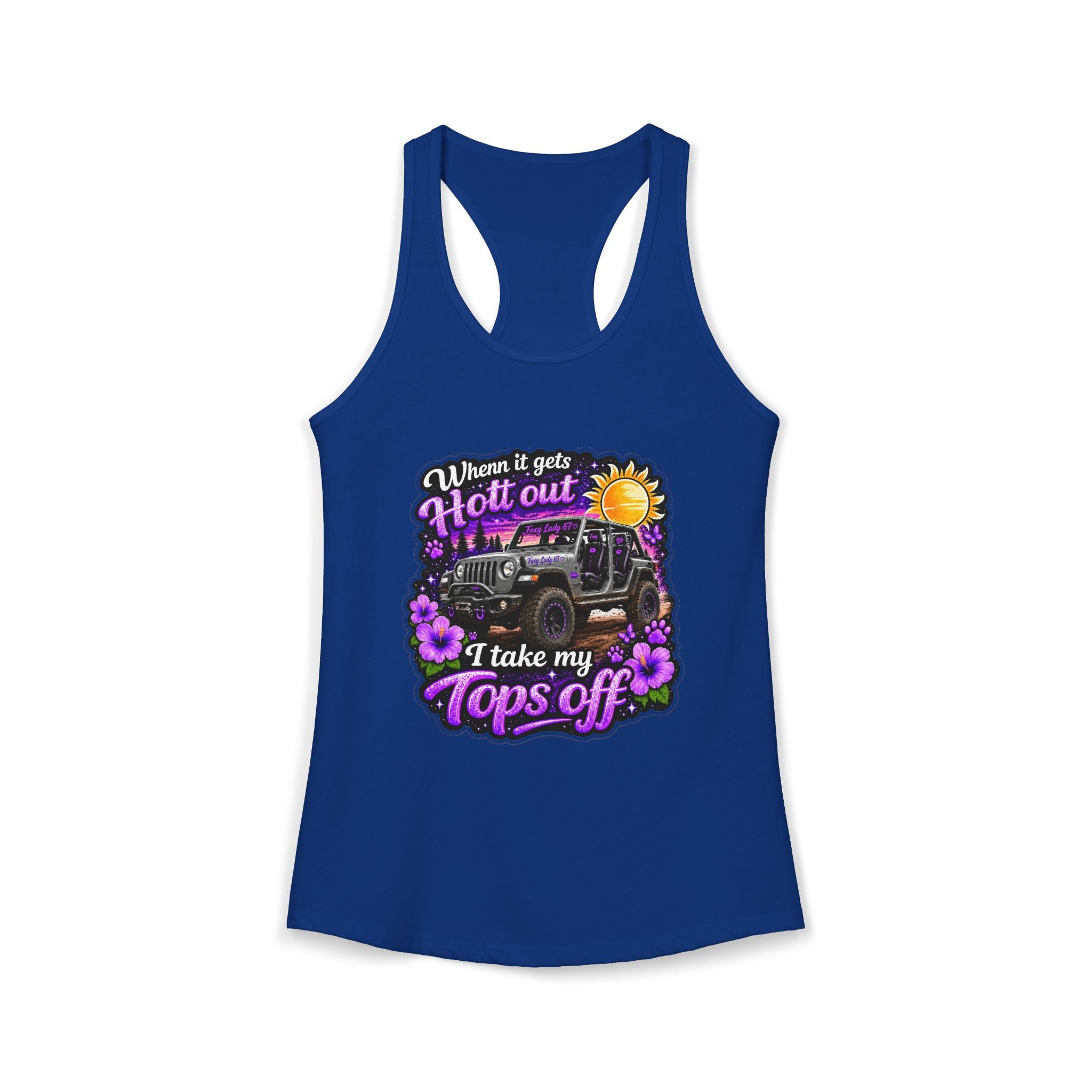 When It Gets Hot Out I Take My Tops Off - Jeep - Women's Ideal Racerback Tank