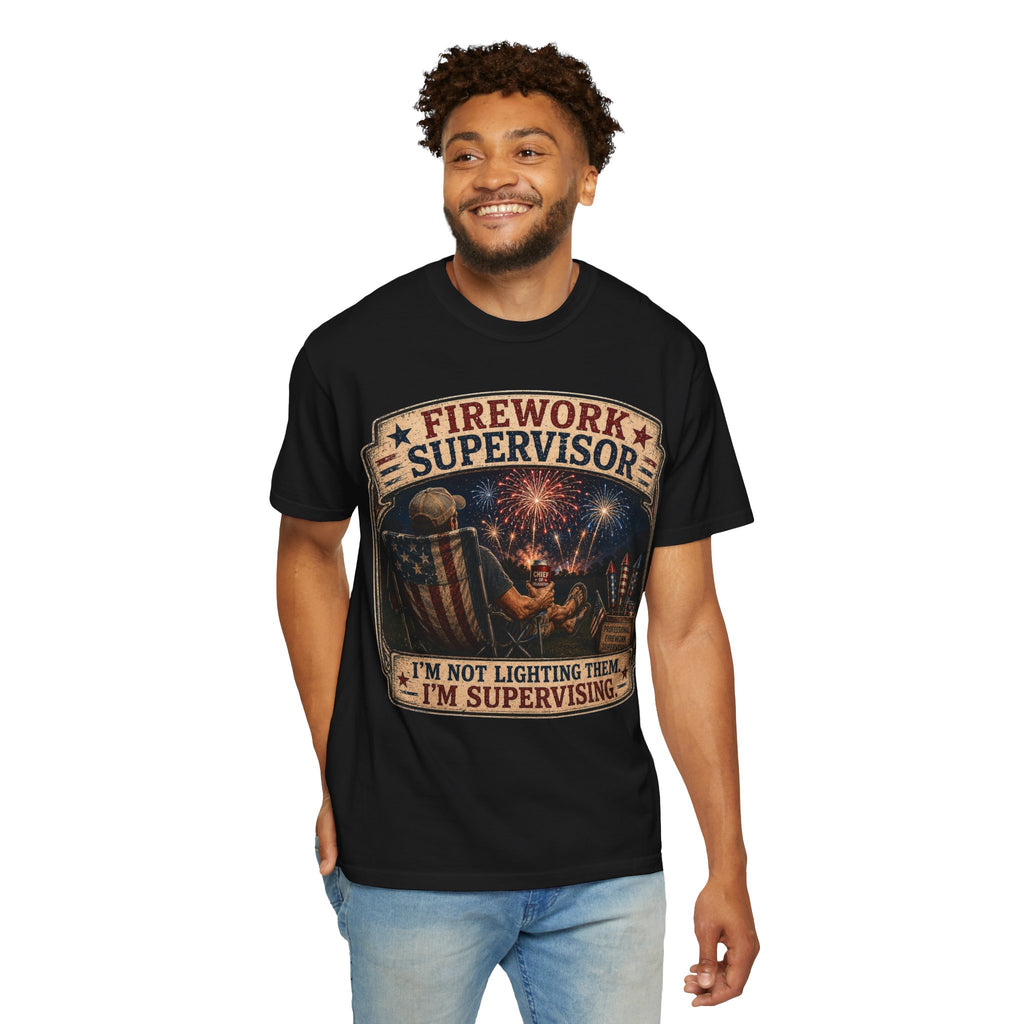 Firework Supervisor T-Shirt — “I’m Not Lighting Them, I’m Supervising” Patriotic Tee