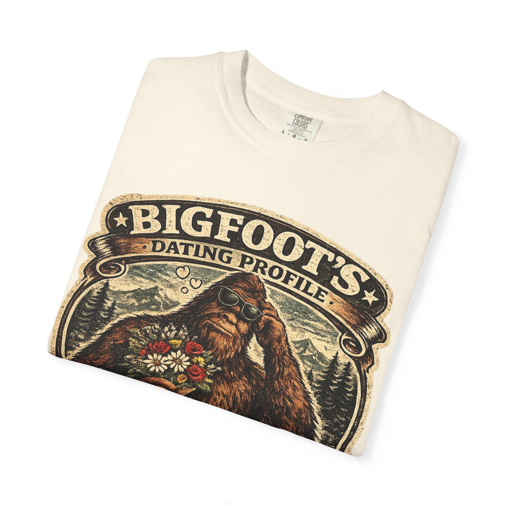 Bigfoot's Dating Profile Tall Hairy & Emotionally Available T-shirt