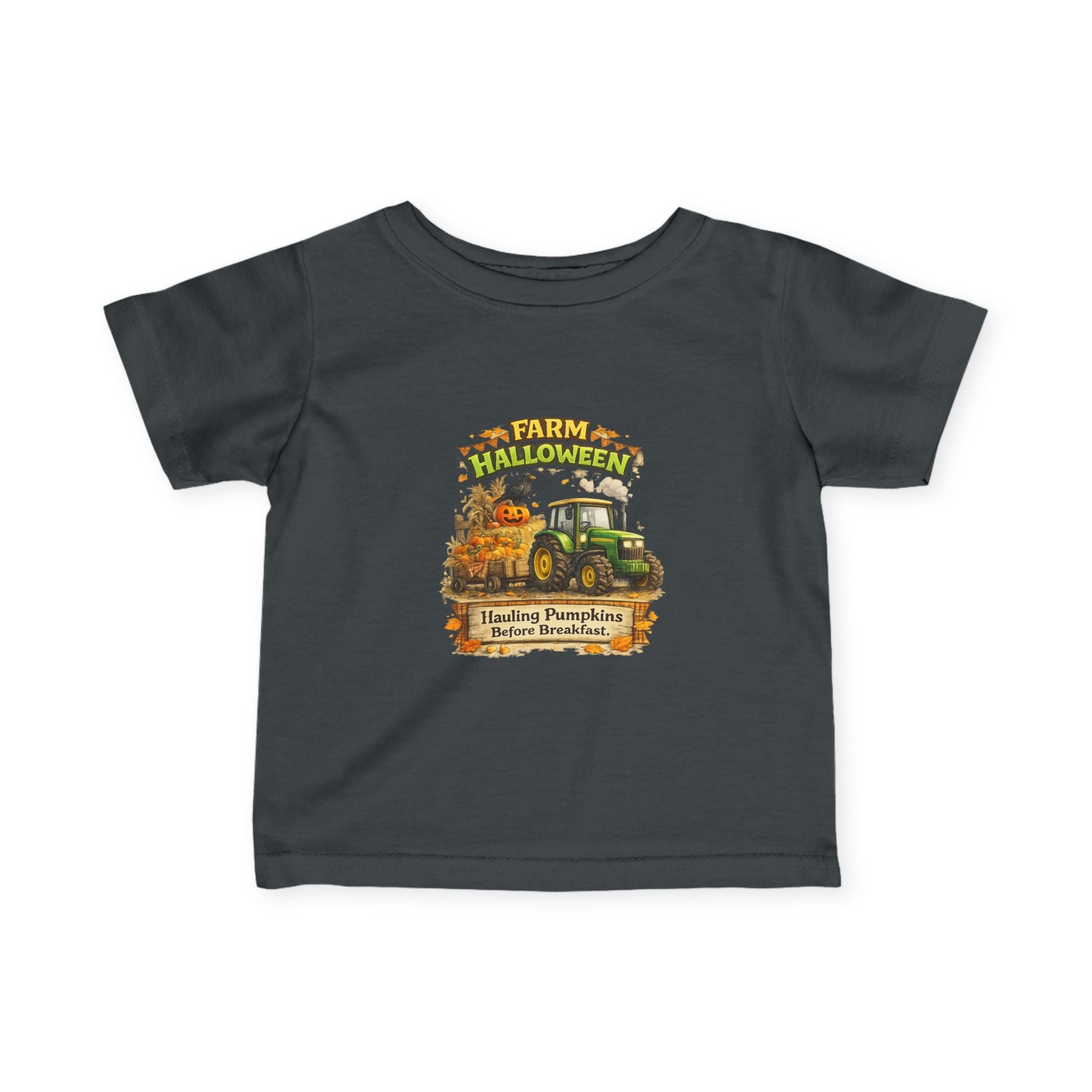 Farm Halloween Tractor Pumpkin Patch "Hauling Pumpkins Before Breakfast" — Infant Tee