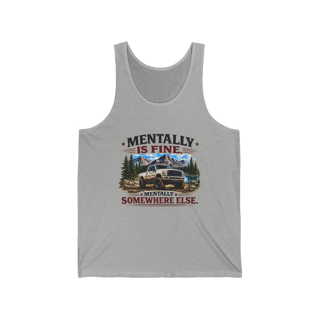 "Mentally Is Fine, Mentally Somewhere Else" Camper Adventure Graphic — Tank Top