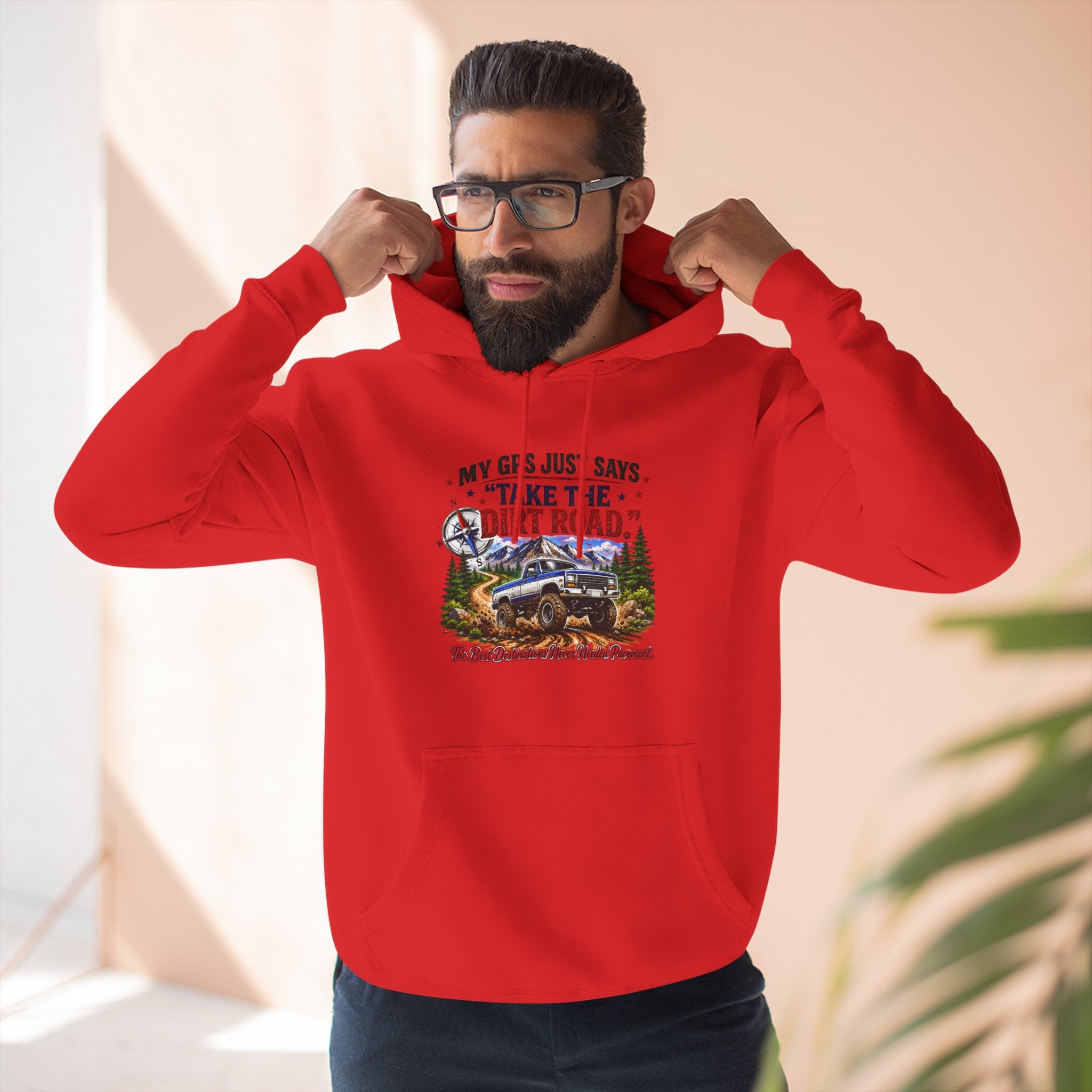 My GPS Just Says Take the Dirt Road Truck Three-Panel Fleece Hoodie