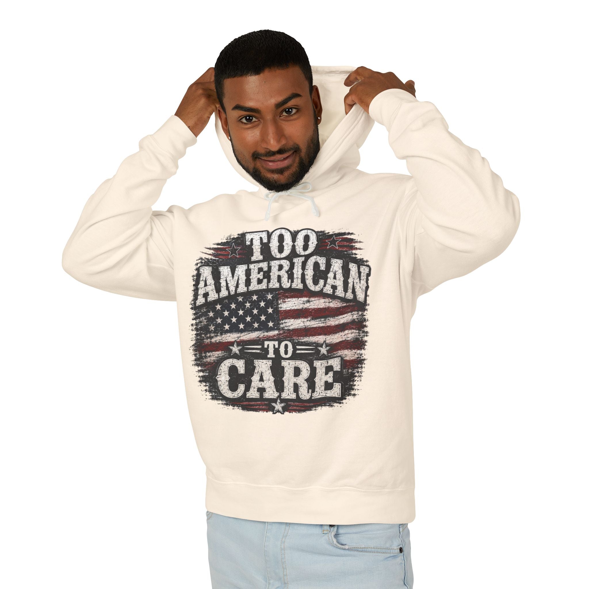 Too American to Care Hoodie — Distressed Flag Patriotic Sweatshirt