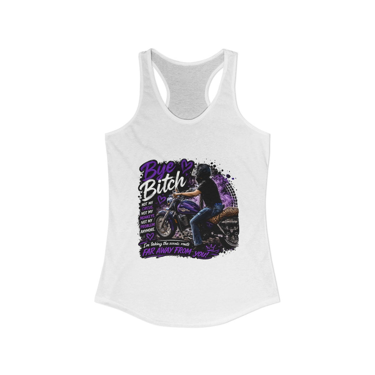 Bye Bitch Motorcycle Women's Ideal Racerback Tank