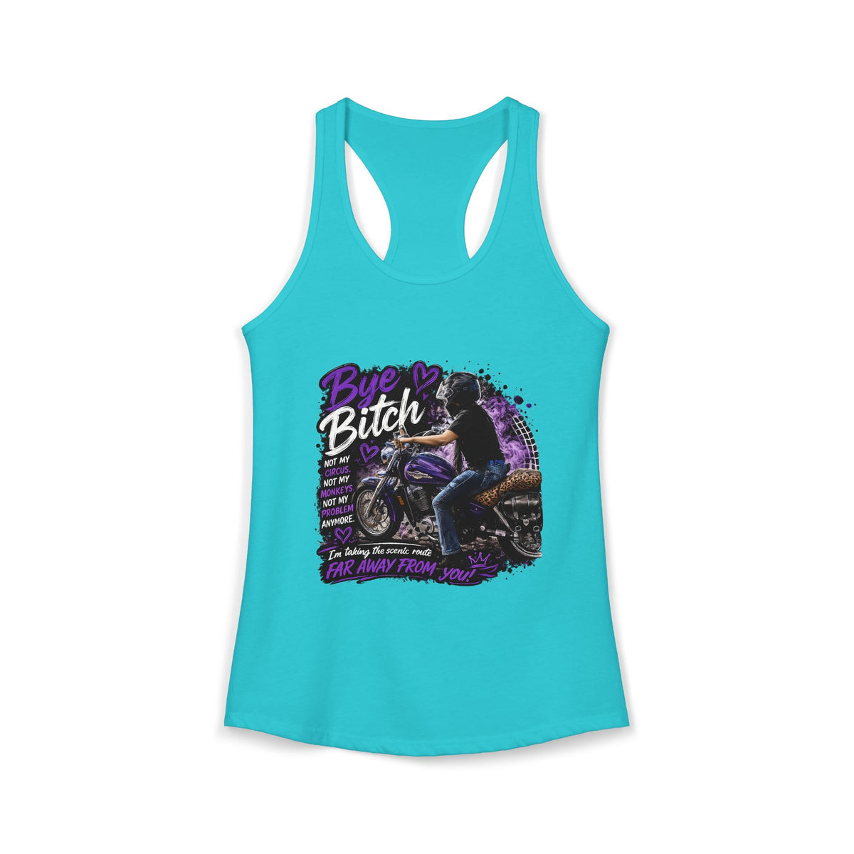 Bye Bitch Motorcycle Women's Ideal Racerback Tank