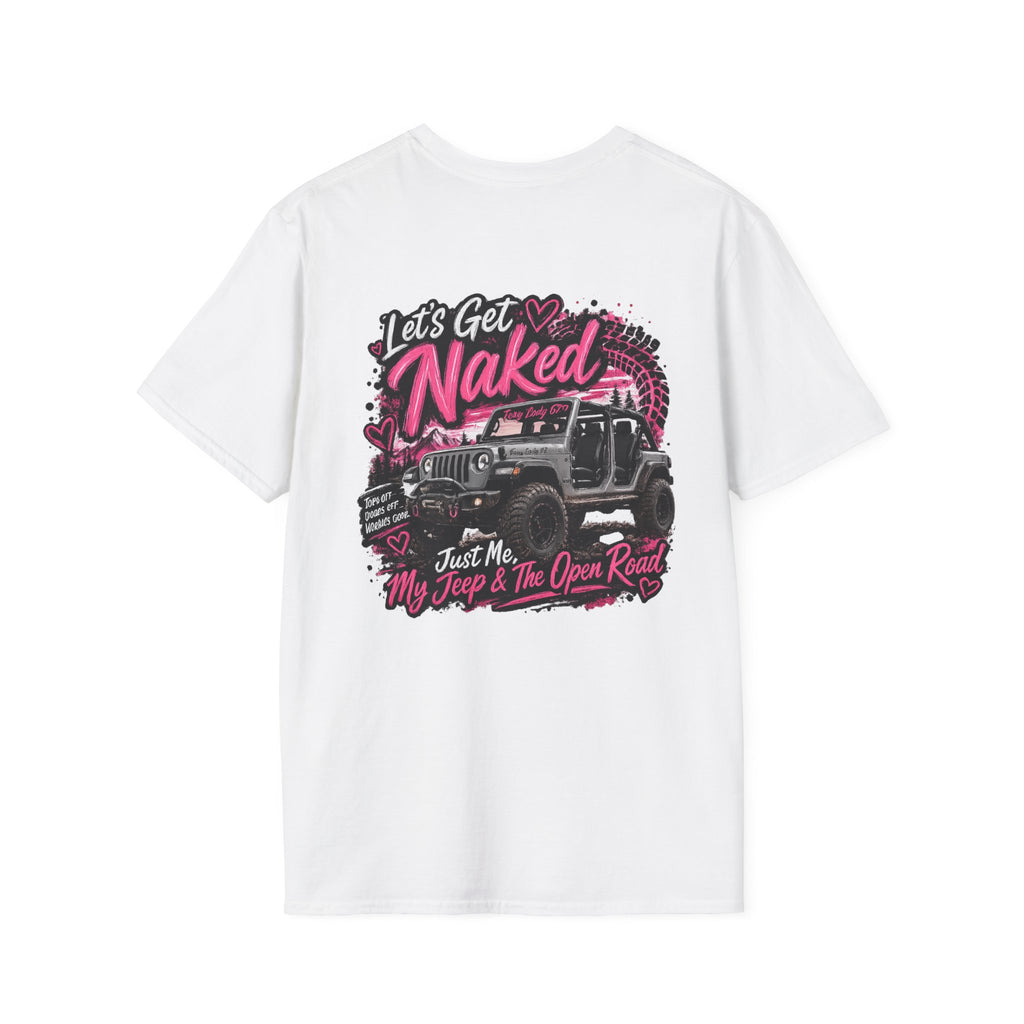 Lets Get Naked Jeep (design on front and back) Softstyle T-Shirt