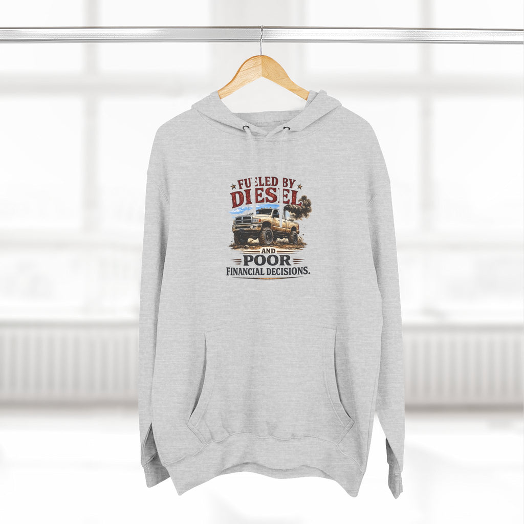 Fueled by Deisel and Poor Financial Decisions Three-Panel Fleece Hoodie