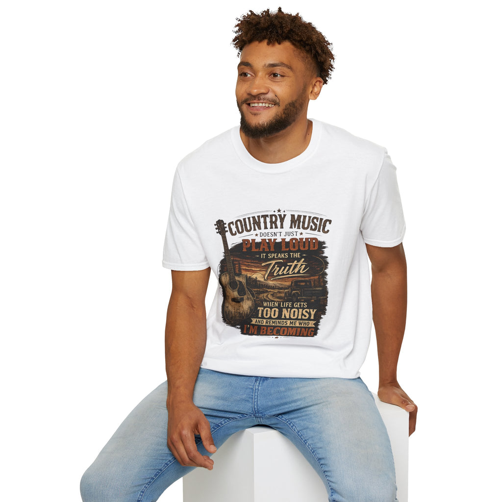"Country Music Doesn't Just Play Loud, It Speaks the Truth" Graphic Tee — Country Music T-Shirt