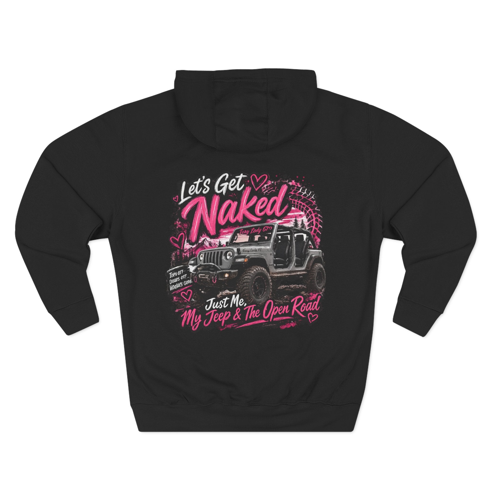 Let's Get Naked Jeep (design on front and back) Three-Panel Fleece Hoodie