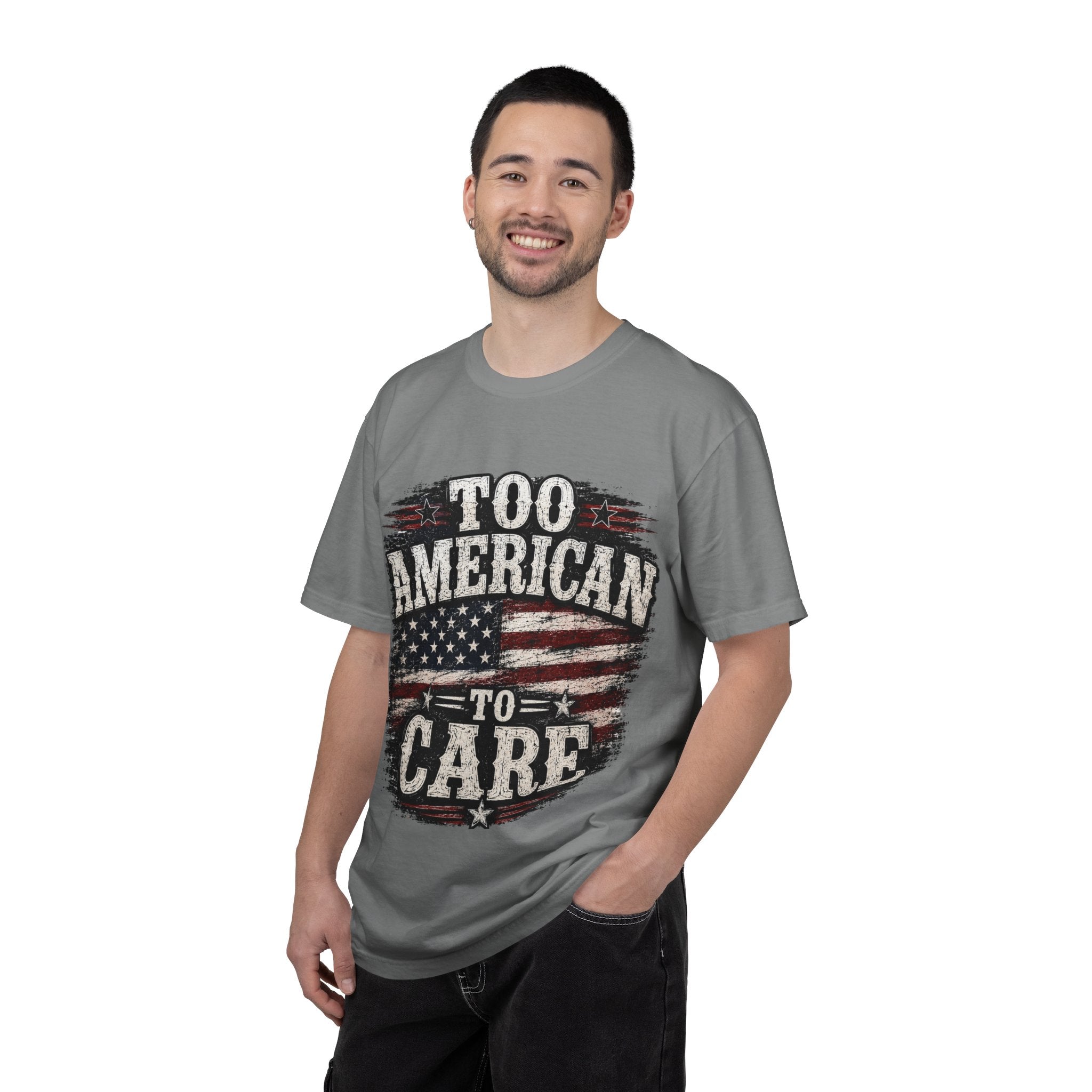 Too American to Care T-Shirt — Distressed Flag Patriotic Tee