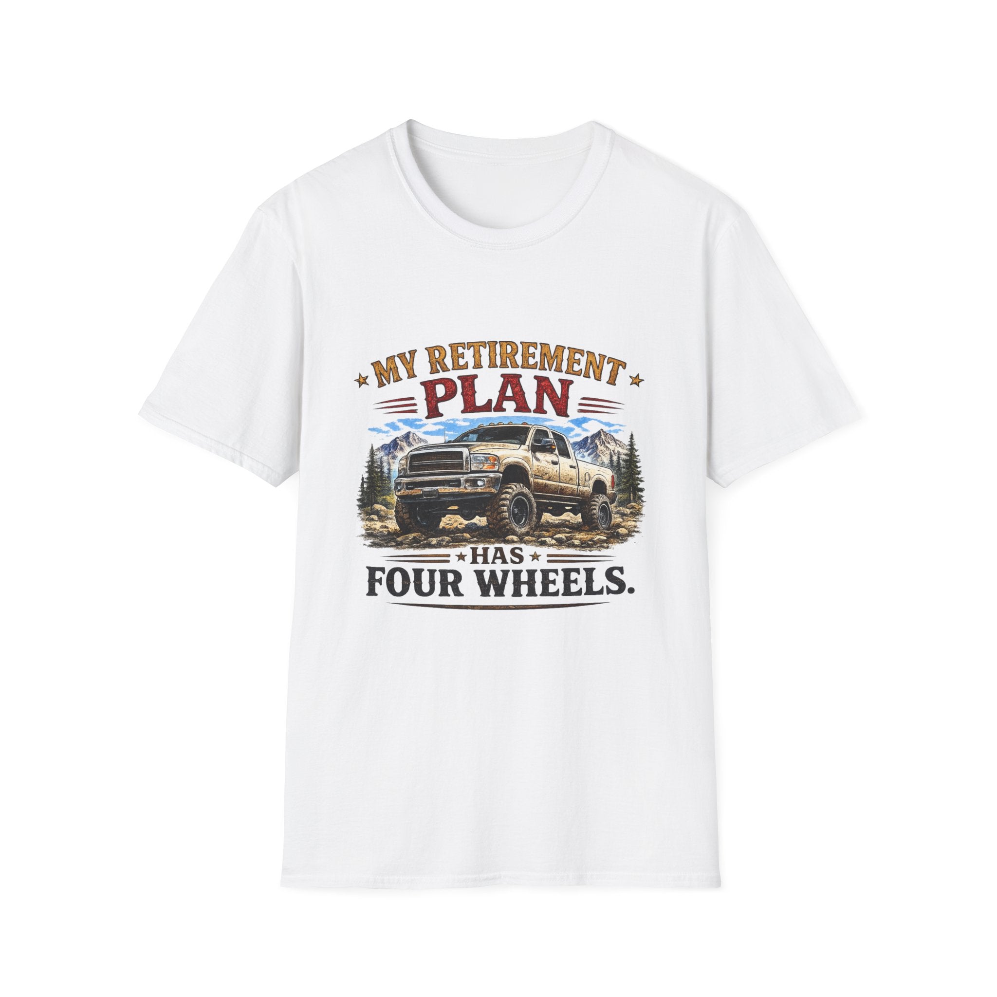 My Retirement Plan Has Four Wheels Softstyle T-Shirt
