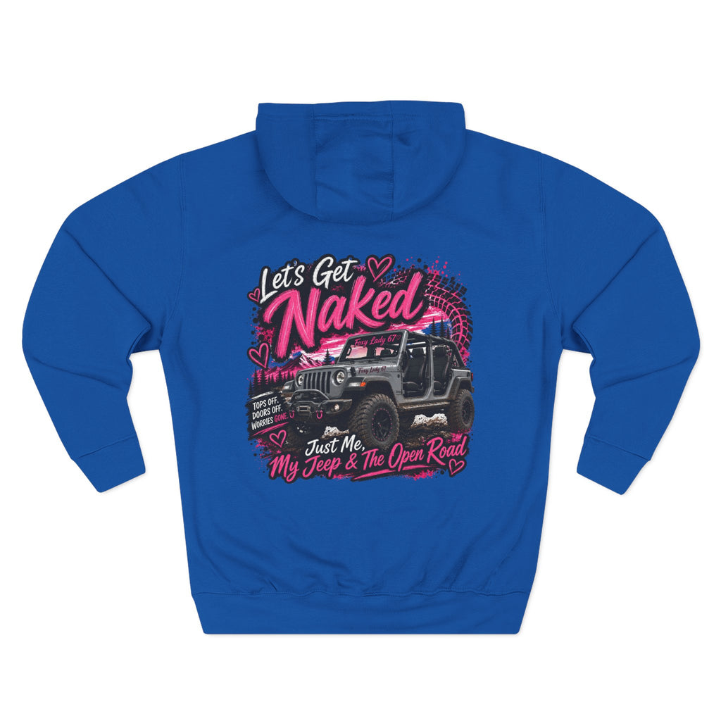 Let's Get Naked Jeep (design on front and back) Three-Panel Fleece Hoodie
