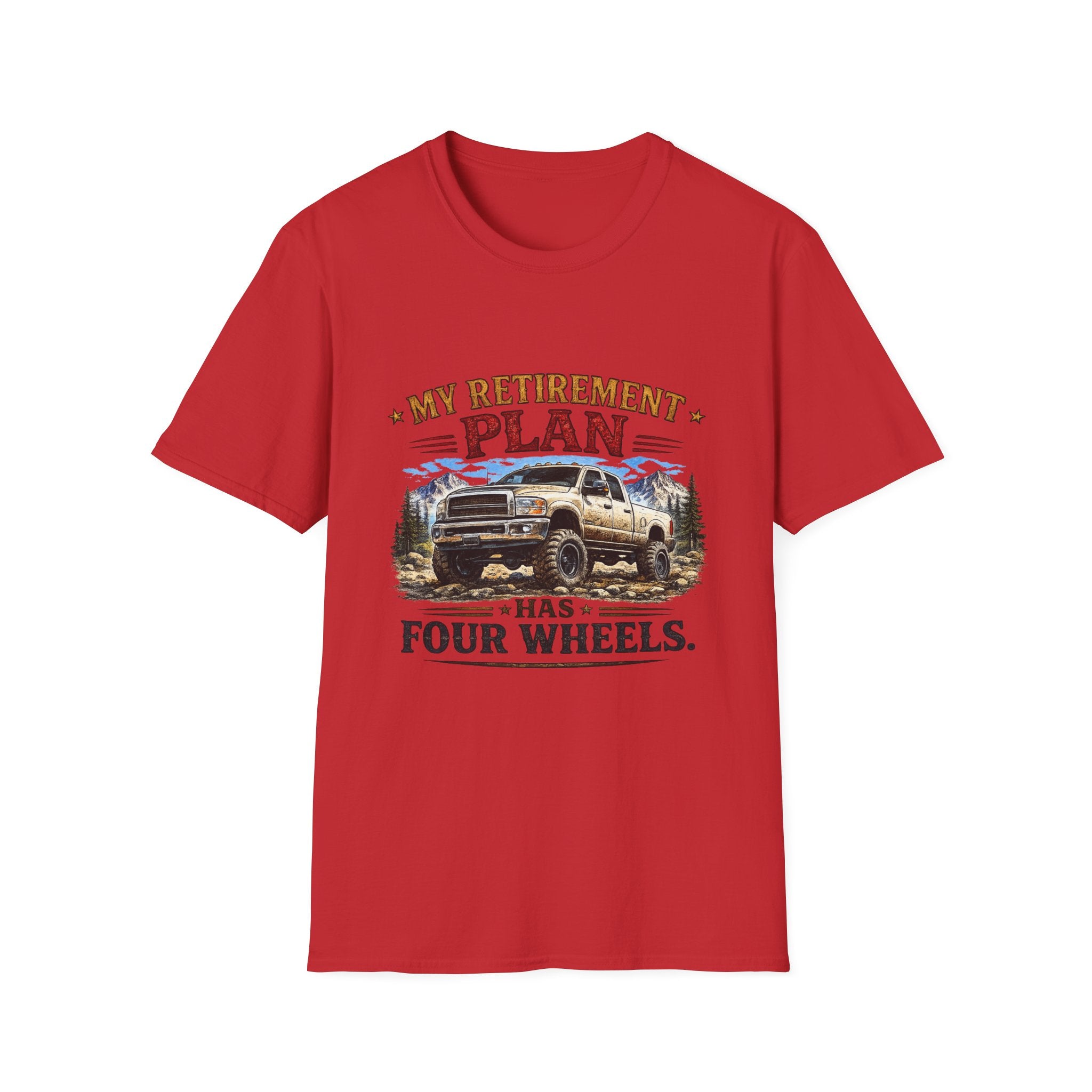 My Retirement Plan Has Four Wheels Softstyle T-Shirt