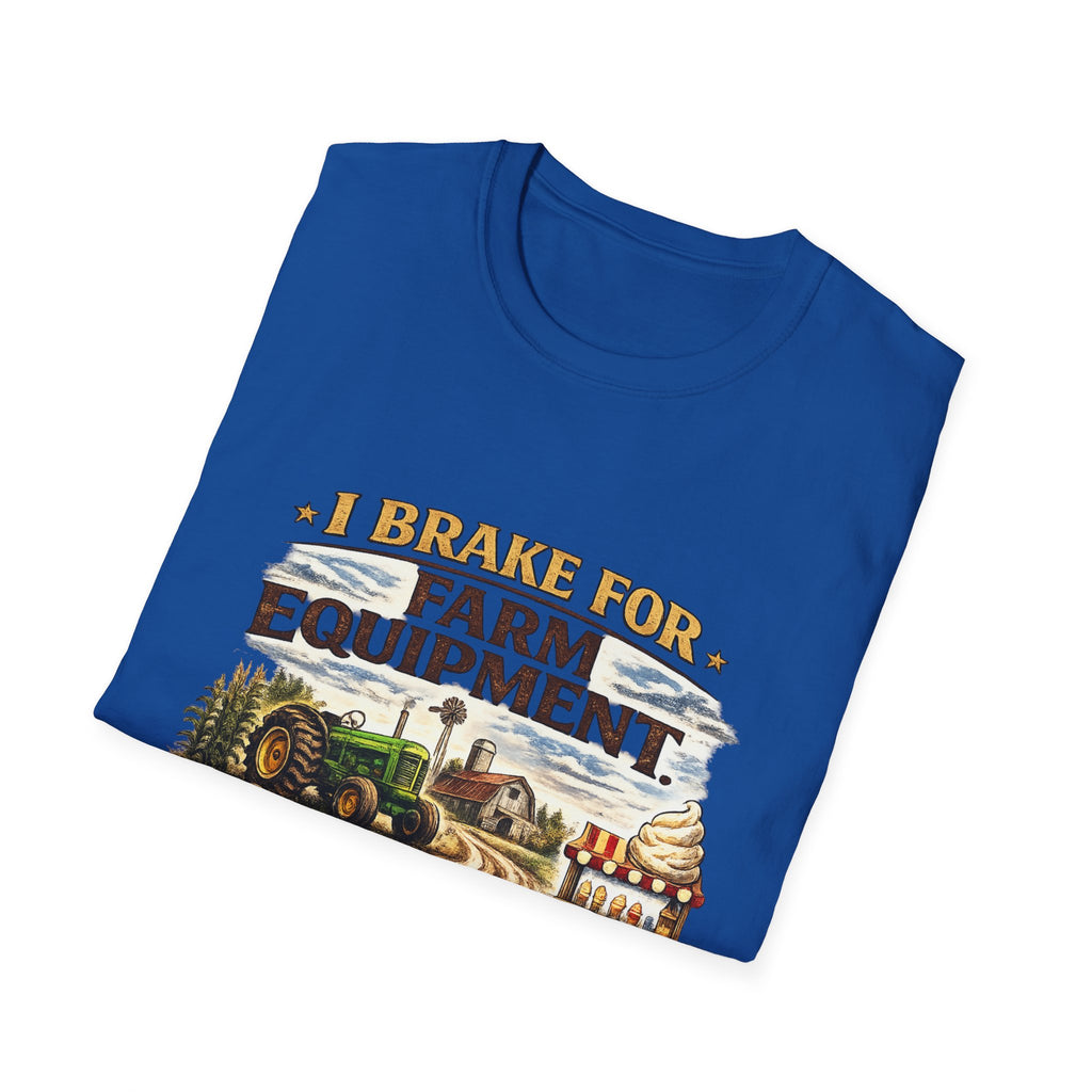 I Brake for Farm Equipment & Ice Cream Stands T-Shirt