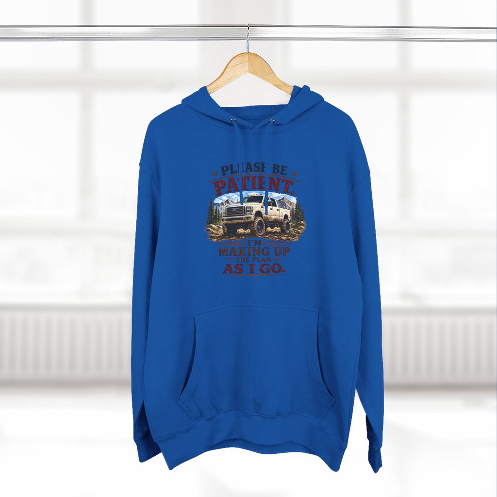 Patient Camper Hoodie — "Please Be Patient I'm Making Up As I Go" Cozy Graphic Hoodie