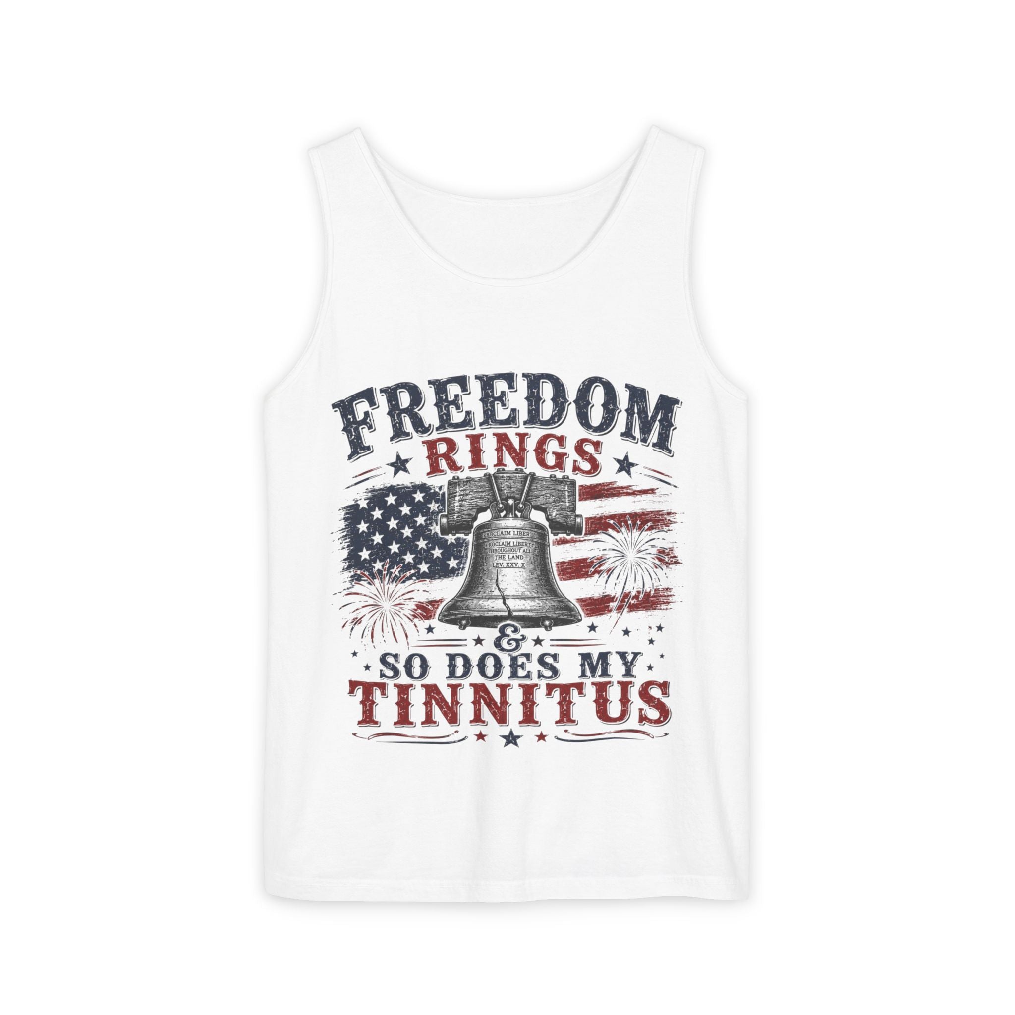 Freedom Rings Tank Top — "Freedom Rings So Does My Tinnitus" Patriotic American Flag Tee