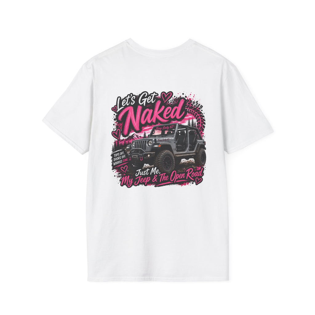 Lets Get Naked Jeep (design on front and back) Softstyle T-Shirt