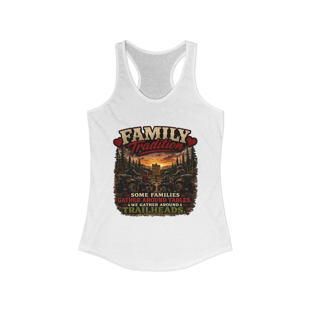 Family Tradition Women's Ideal Racerback Tank