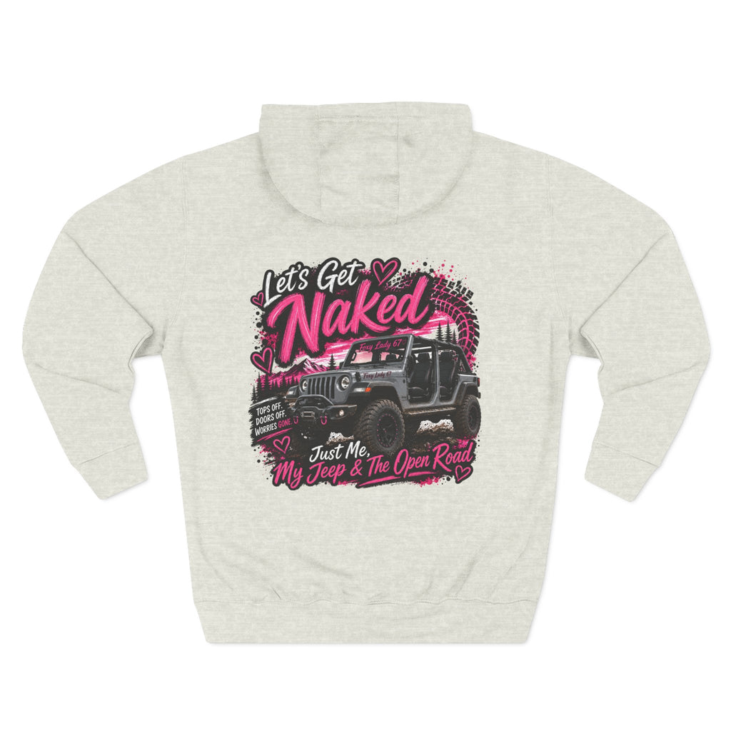 Let's Get Naked Jeep (design on front and back) Three-Panel Fleece Hoodie