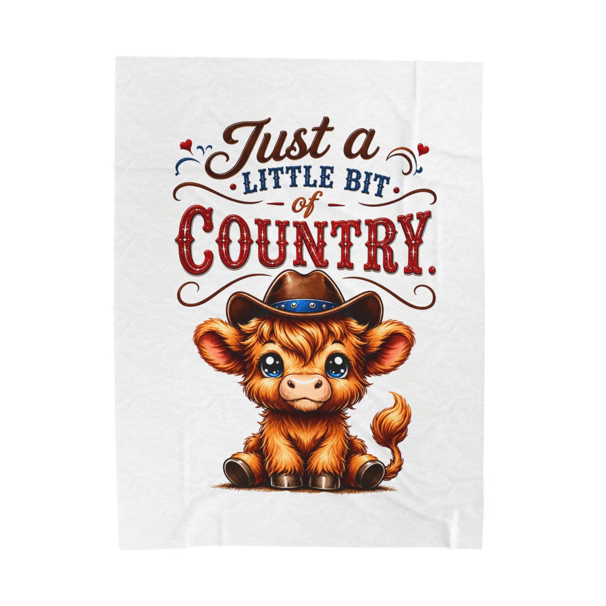 Just a Little Bit of Country Velveteen Plush Blanket — Cute Cowboy Calf Throw for Farm & Country Lovers