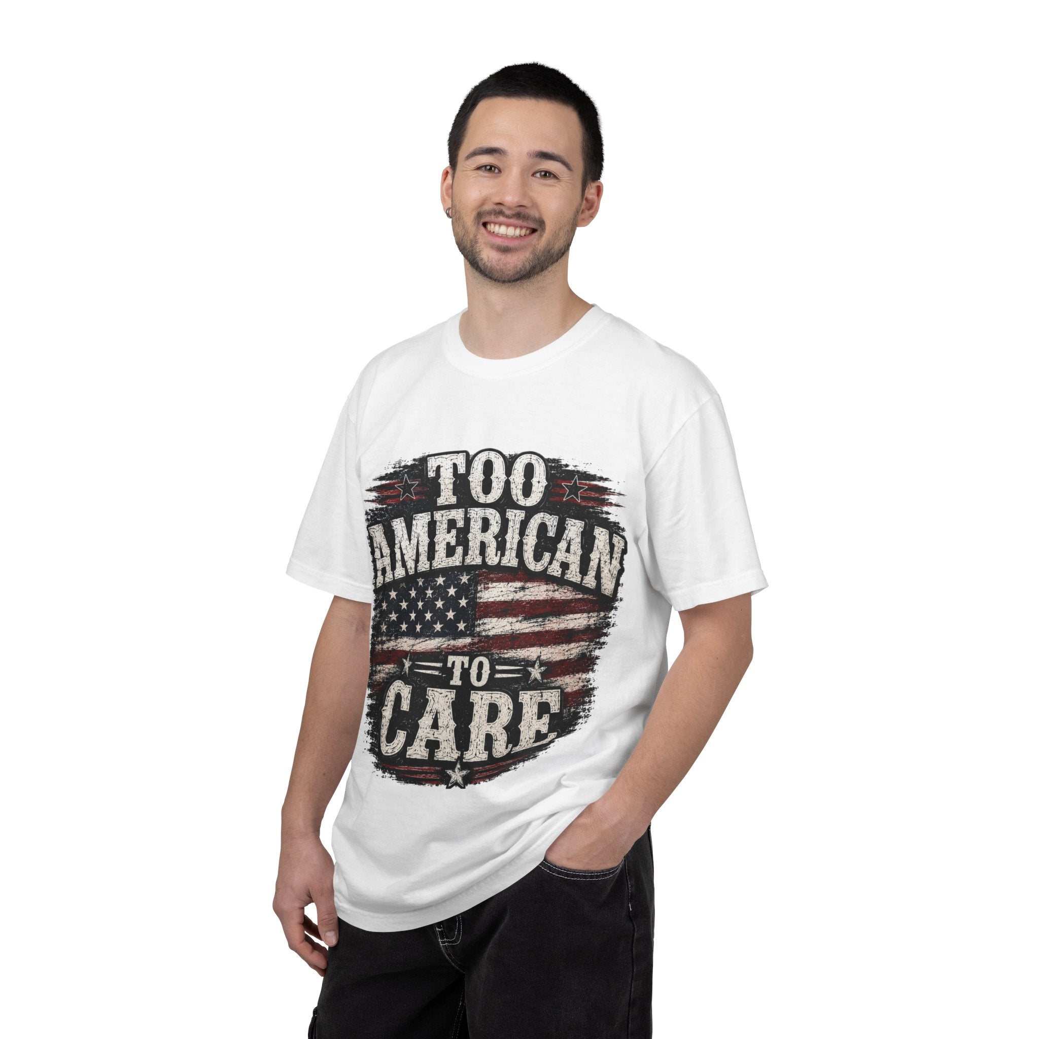 Too American to Care T-Shirt — Distressed Flag Patriotic Tee