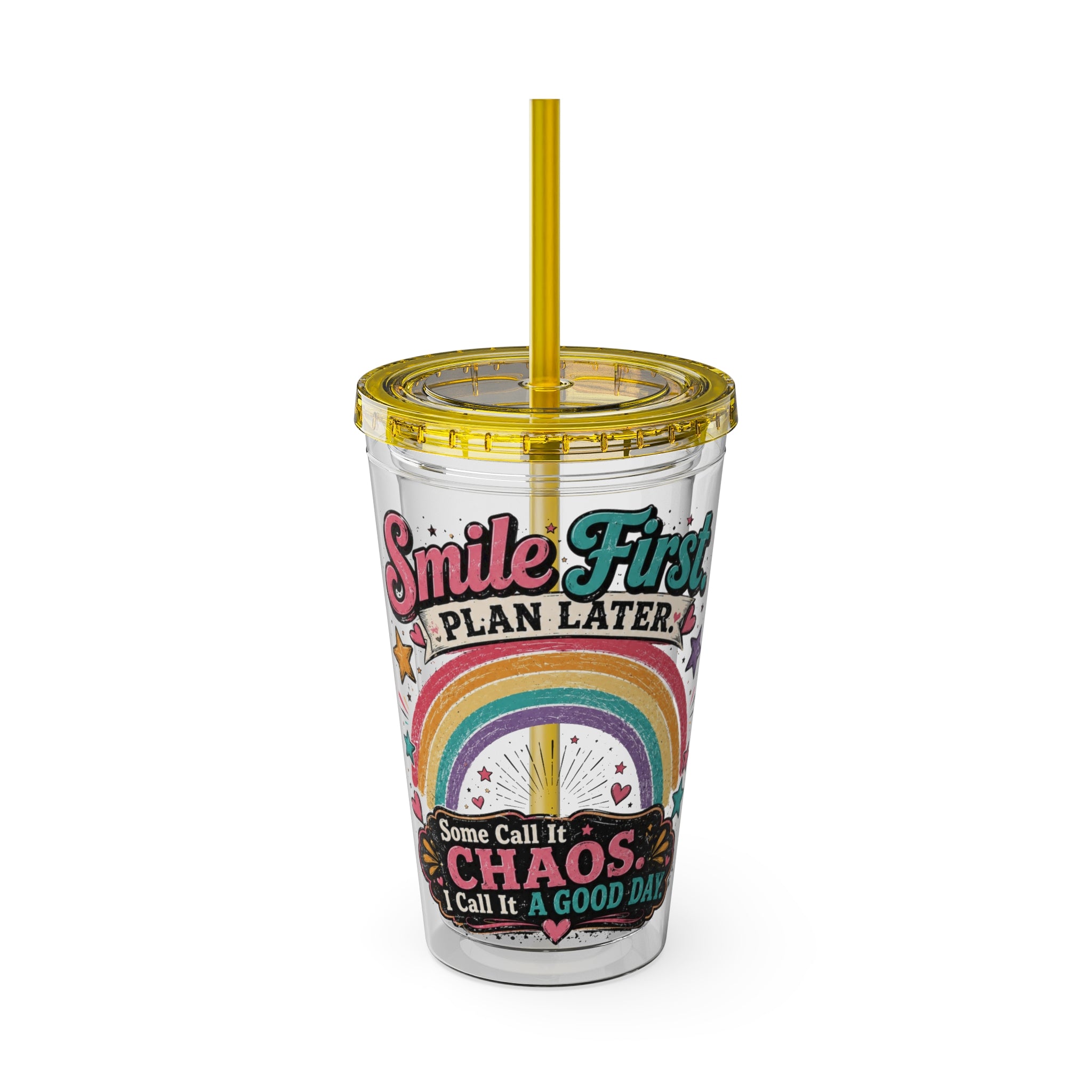 "Smile First, Plan Later" Rainbow Chaos 16oz Straw Cup — Tumbler