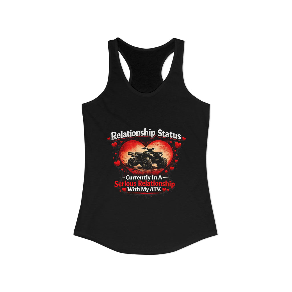 Relationship Status ATV Women's Ideal Racerback Tank