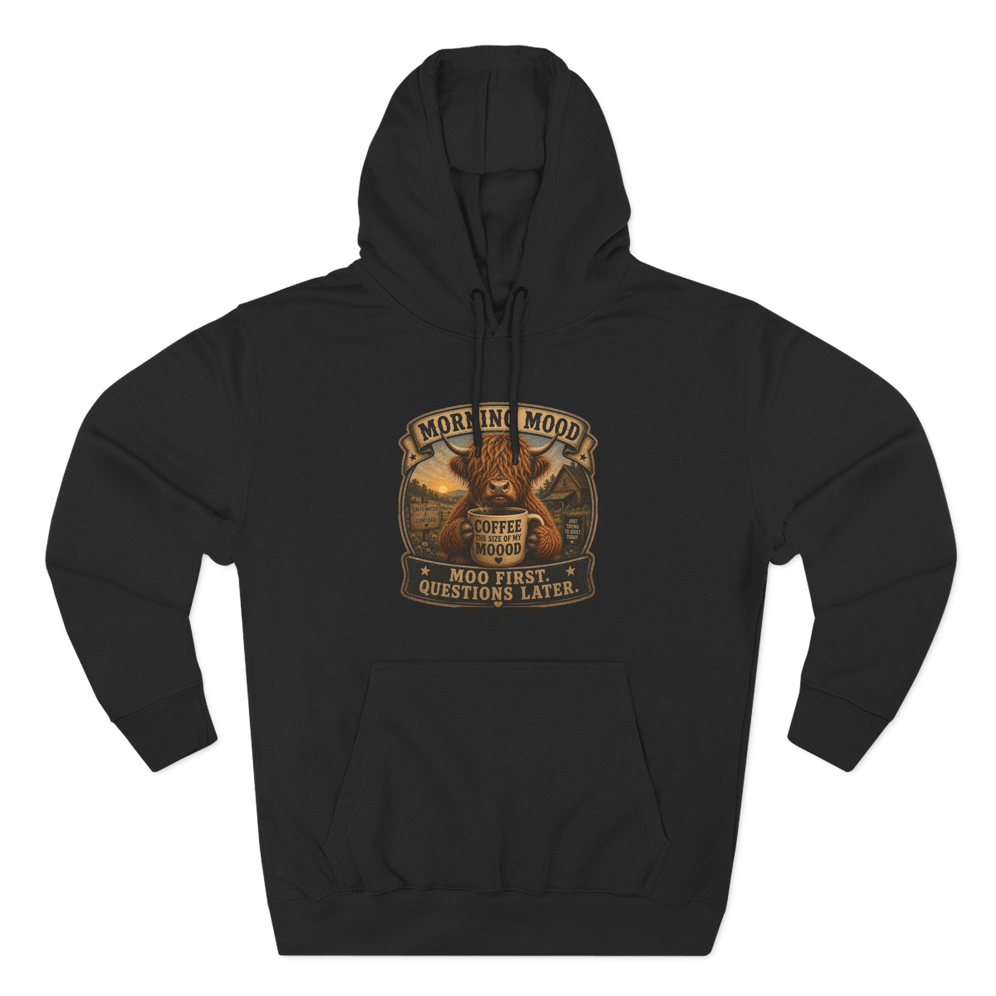 Morning Mood Moo First Questions Later Highland Cow Three-Panel Fleece Hoodie