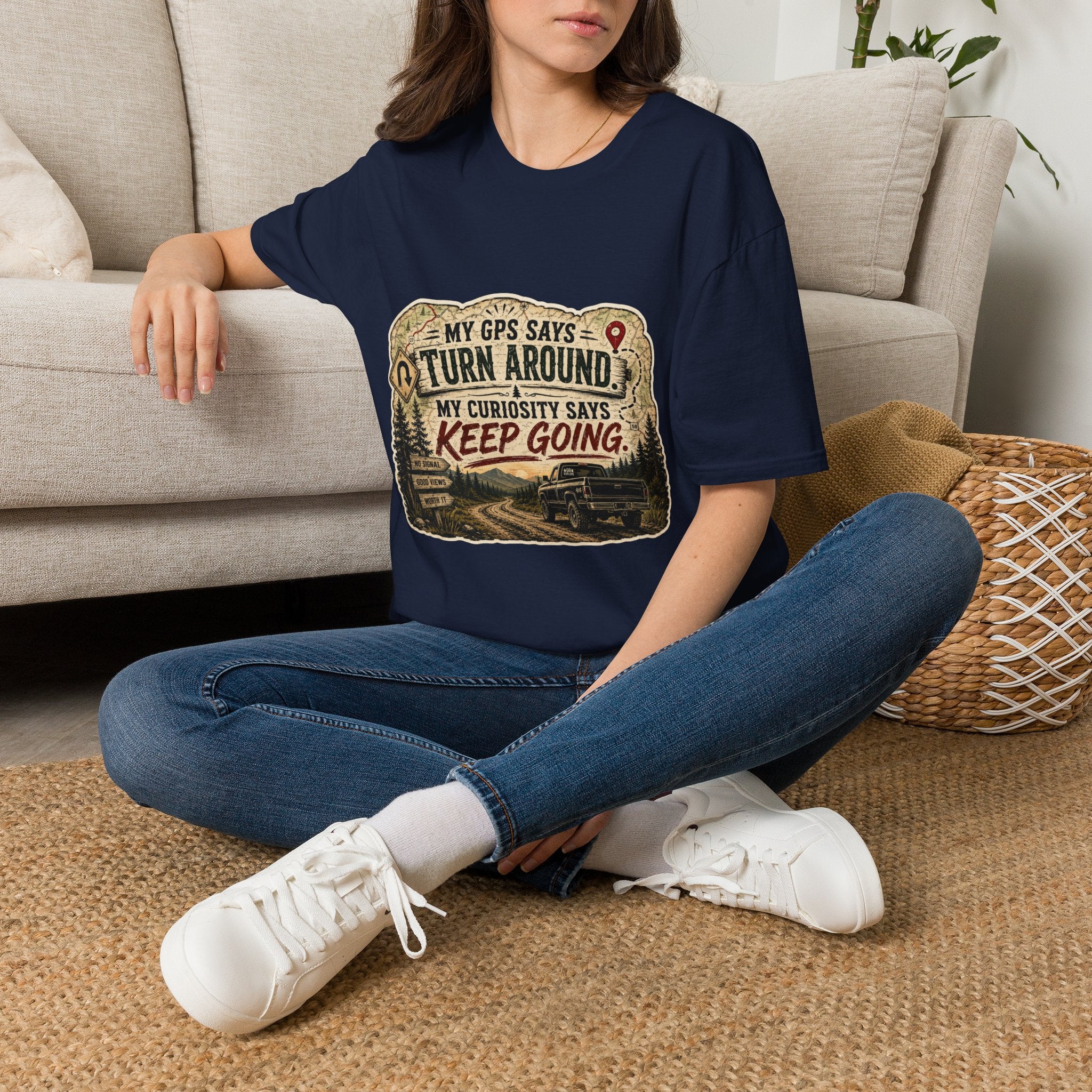 Adventure T‑Shirt — “My GPS Says Turn Around, My Curiosity Says Keep Going”
