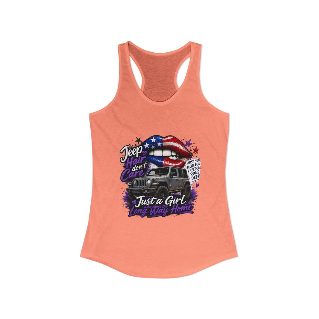 Jeep Hair Don't Care - Just a Girl A Long Way Home Women's Ideal Racerback Tank