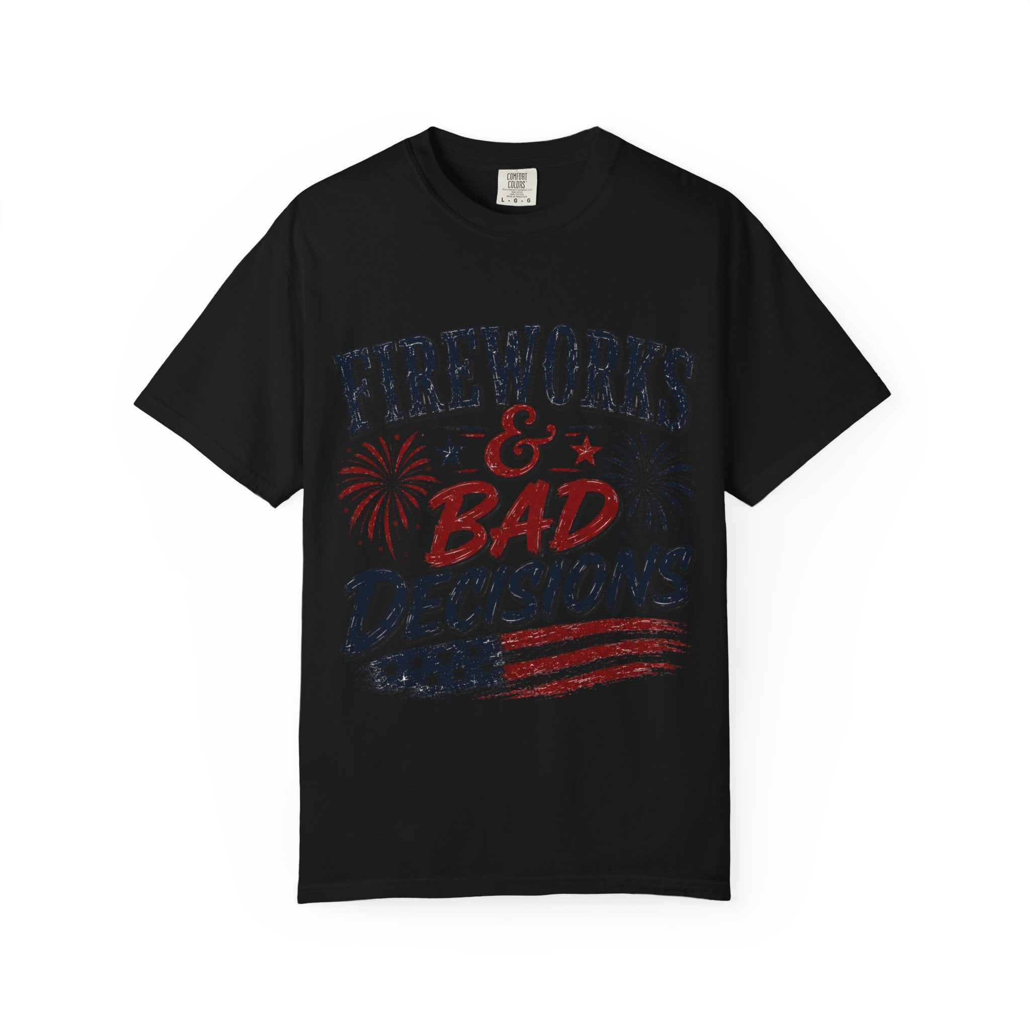 Fireworks & Bad Decisions T-Shirt — Patriotic 4th of July Party Tee