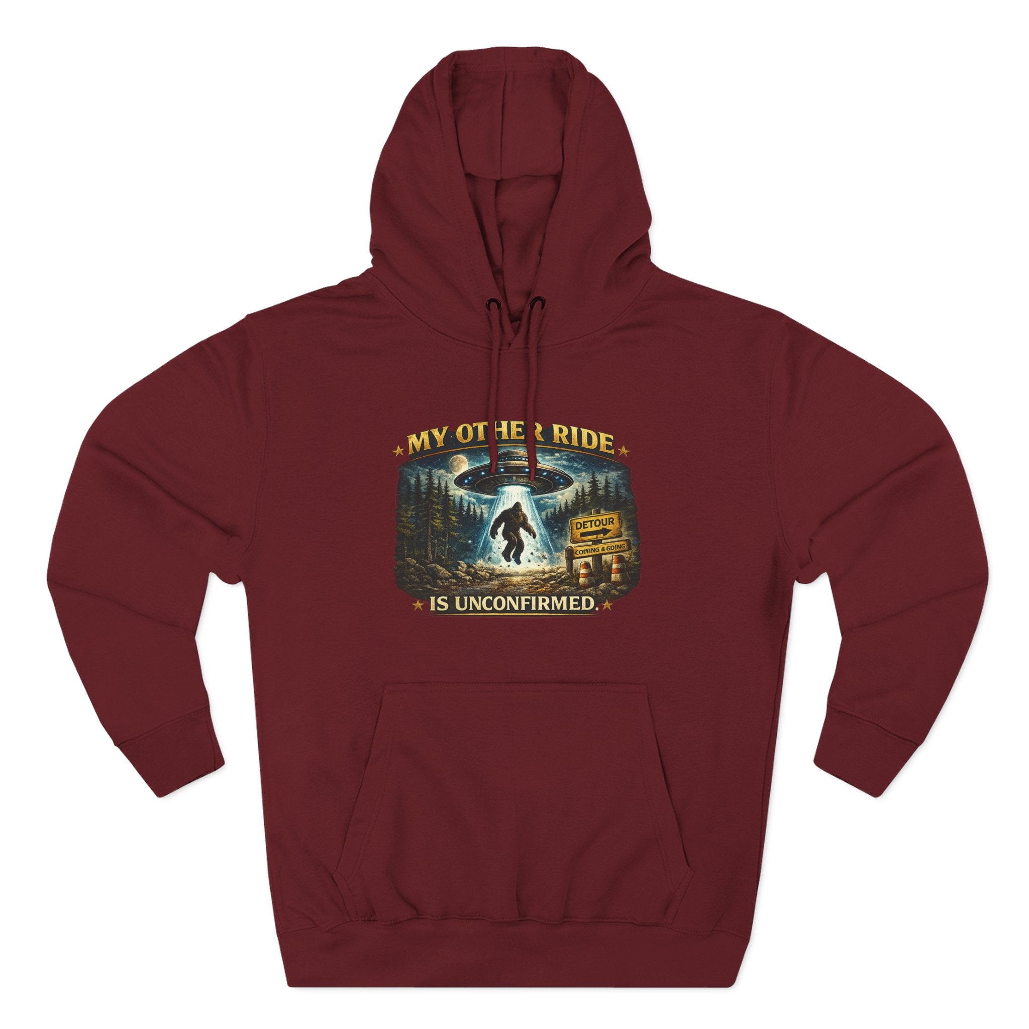 Bigfoot Hoodie - "My Other Ride Is Unconfirmed" Graphic Pullover