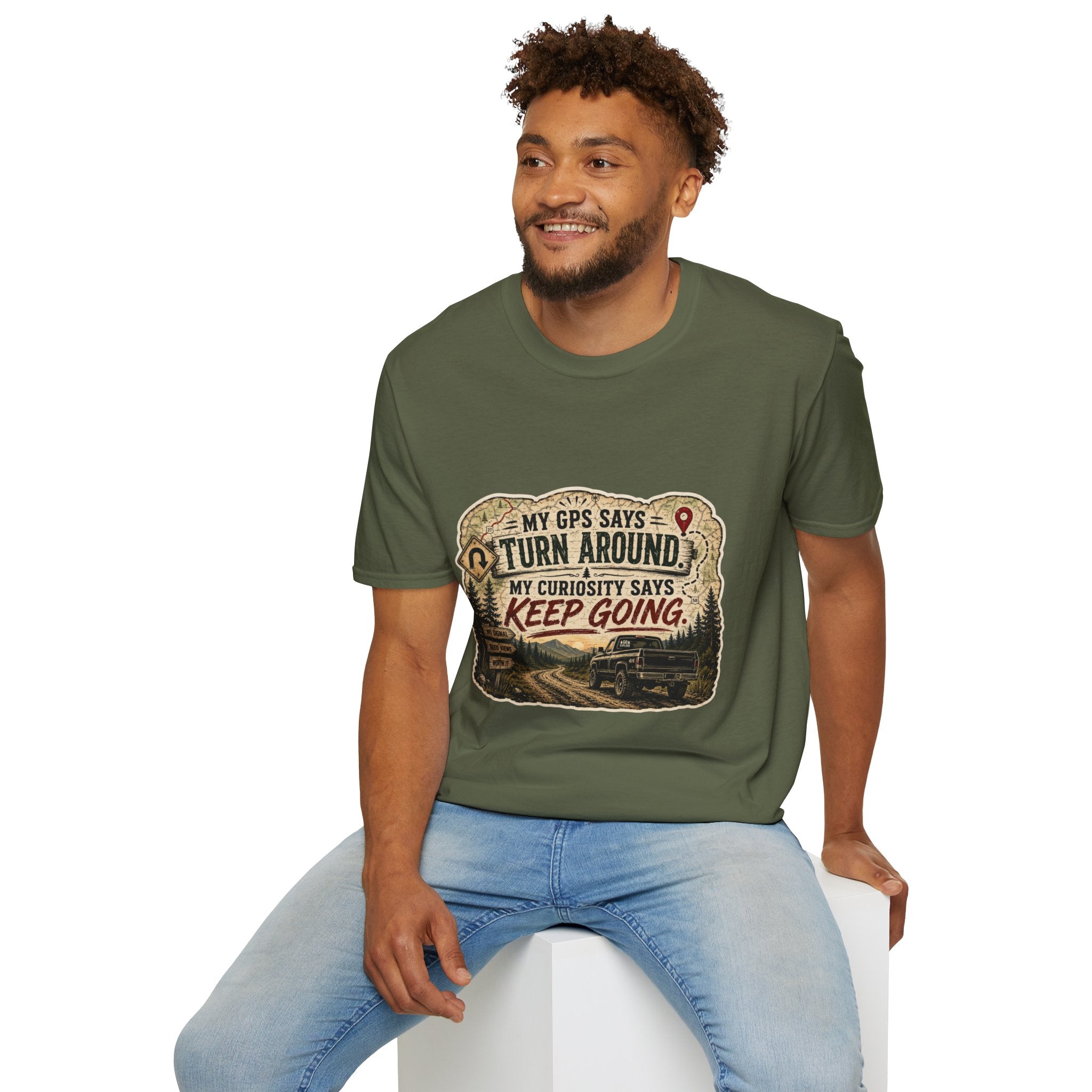 Adventure T‑Shirt — “My GPS Says Turn Around, My Curiosity Says Keep Going”