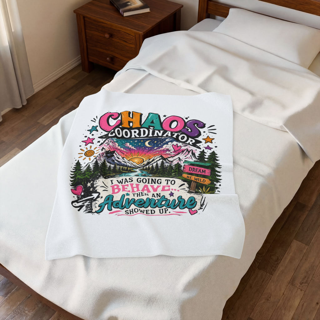 Chaos Coordinator Adventure Velveteen Plush Blanket — "I Was Going to Behave... Then an Adventure Showed Up"