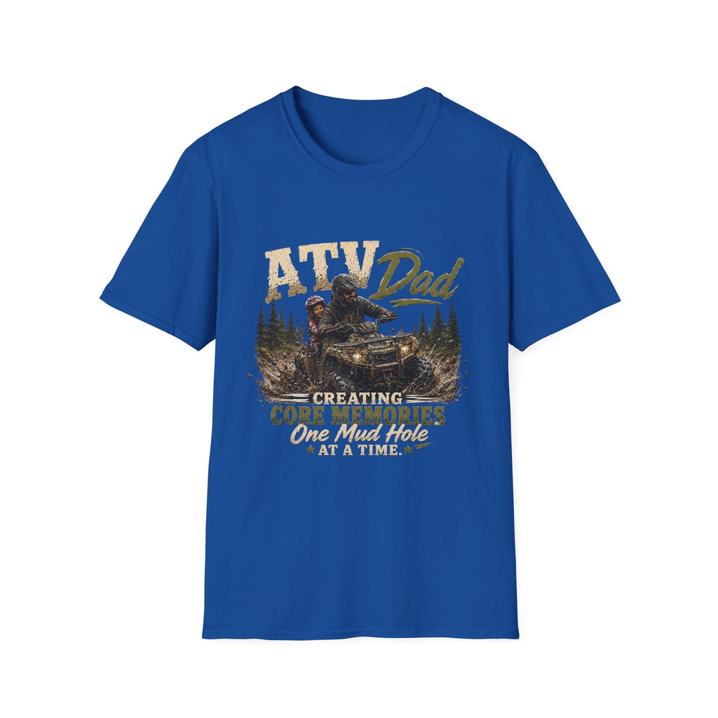 ATV Dad T-Shirt – "Creating Core Memories One Mud Hole at a Time" Outdoor Riding Tee