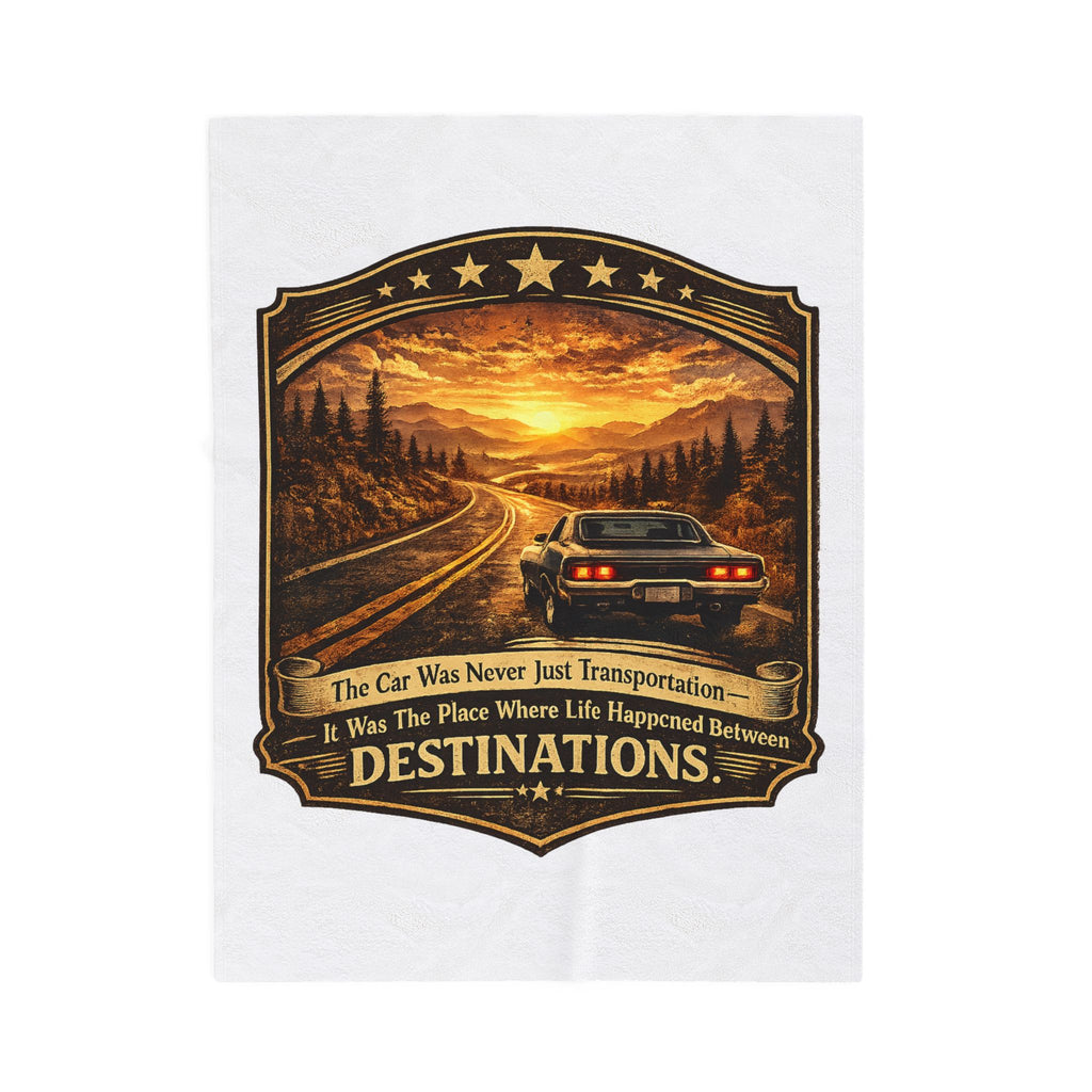 "The Car Was Never Just Transportation... It Was The Place Where Life Happened Between Destinations" — Road Trip Velveteen Plush Blanket