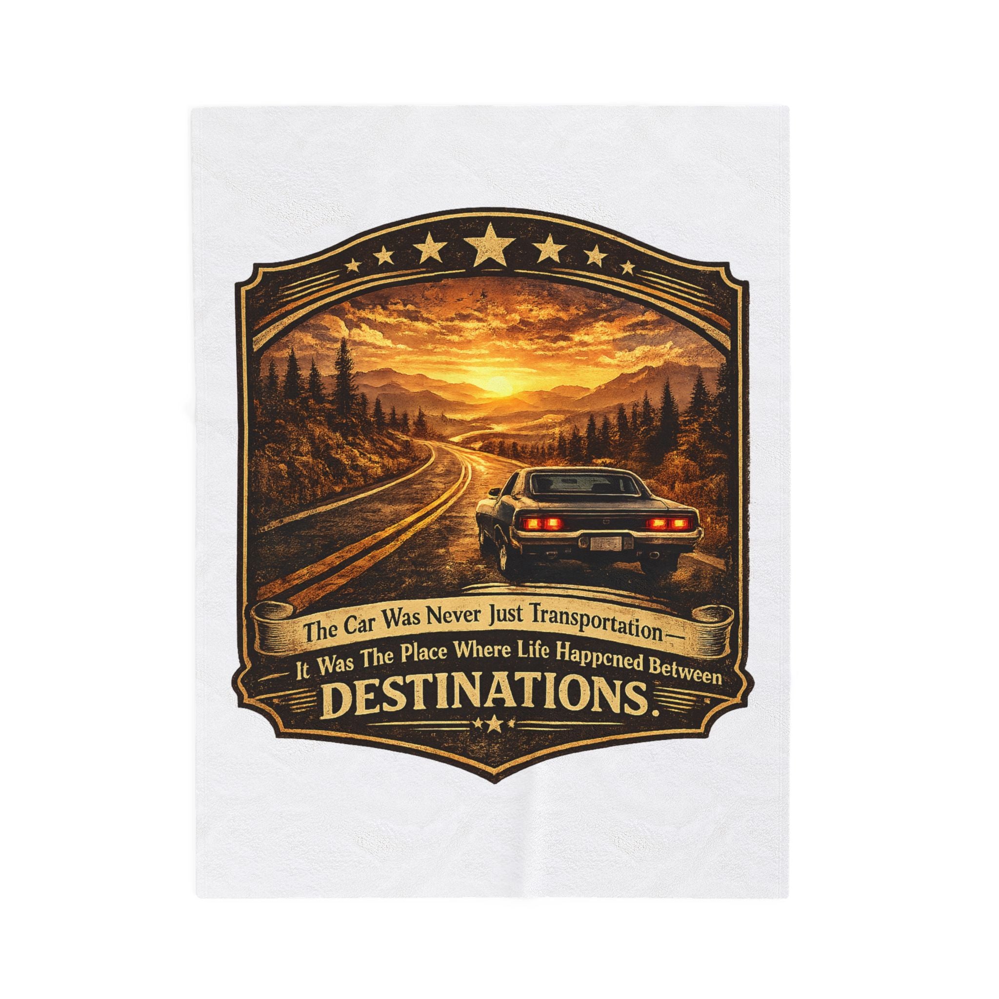 "The Car Was Never Just Transportation... It Was The Place Where Life Happened Between Destinations" — Road Trip Velveteen Plush Blanket